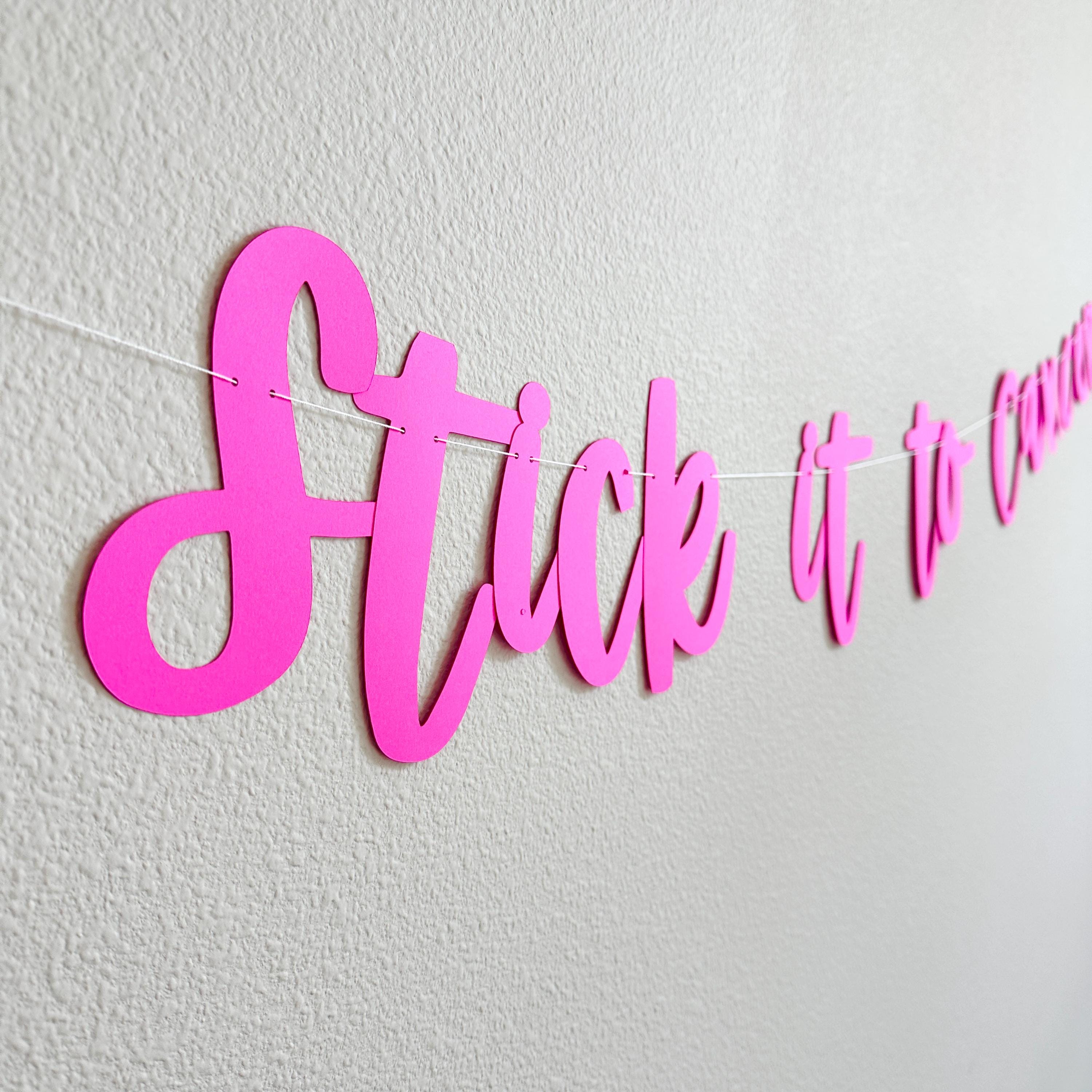 Stick It To Cancer, Stick It To Cancer Banner, Cancer Free Celebration, Chemo Party, Cancer Free Party Decorations