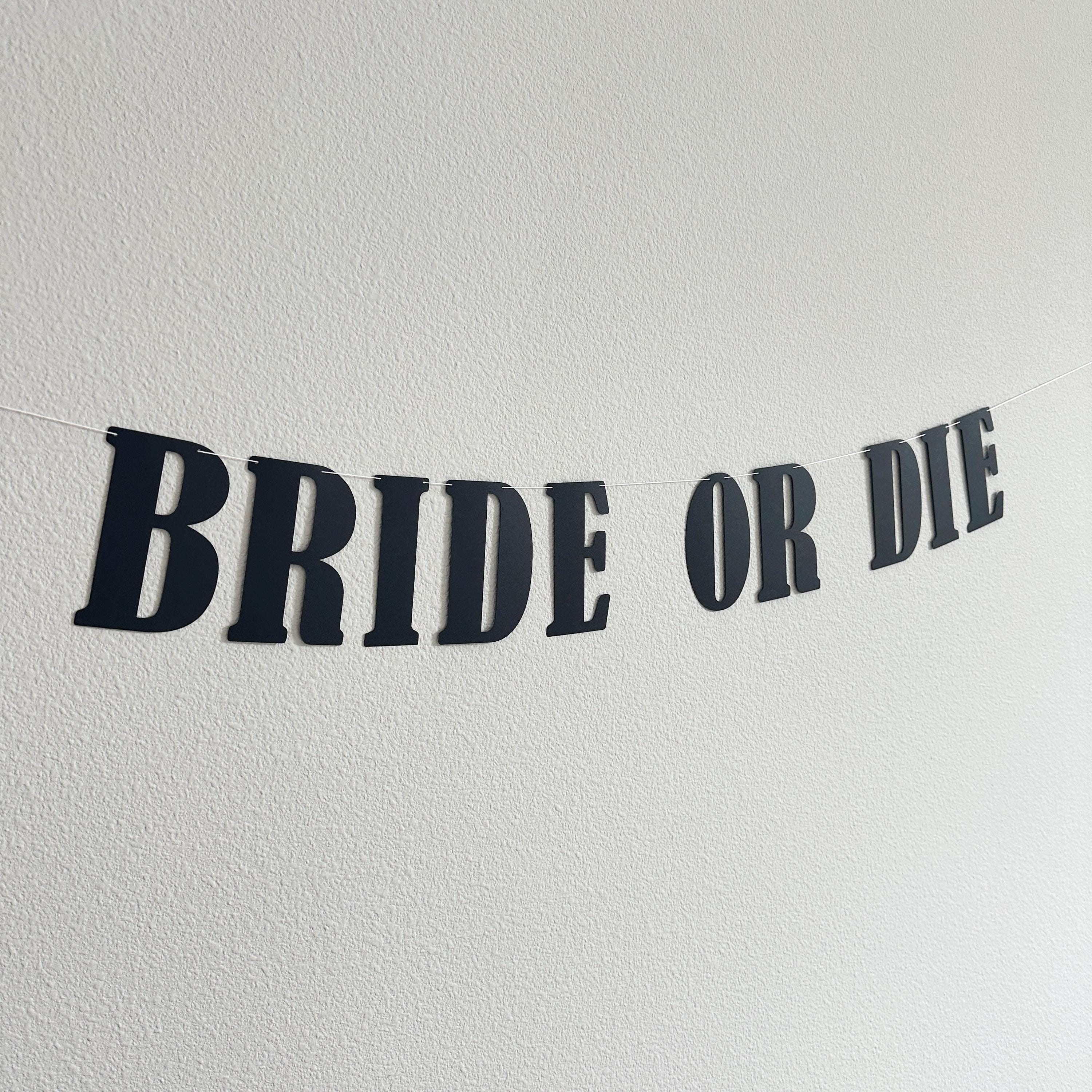 Bride Or Die, Bride Or Die Banner, Bride Or Die Decorations, Halloween Themed Bachelorette Party, October Bridal Shower Ideas