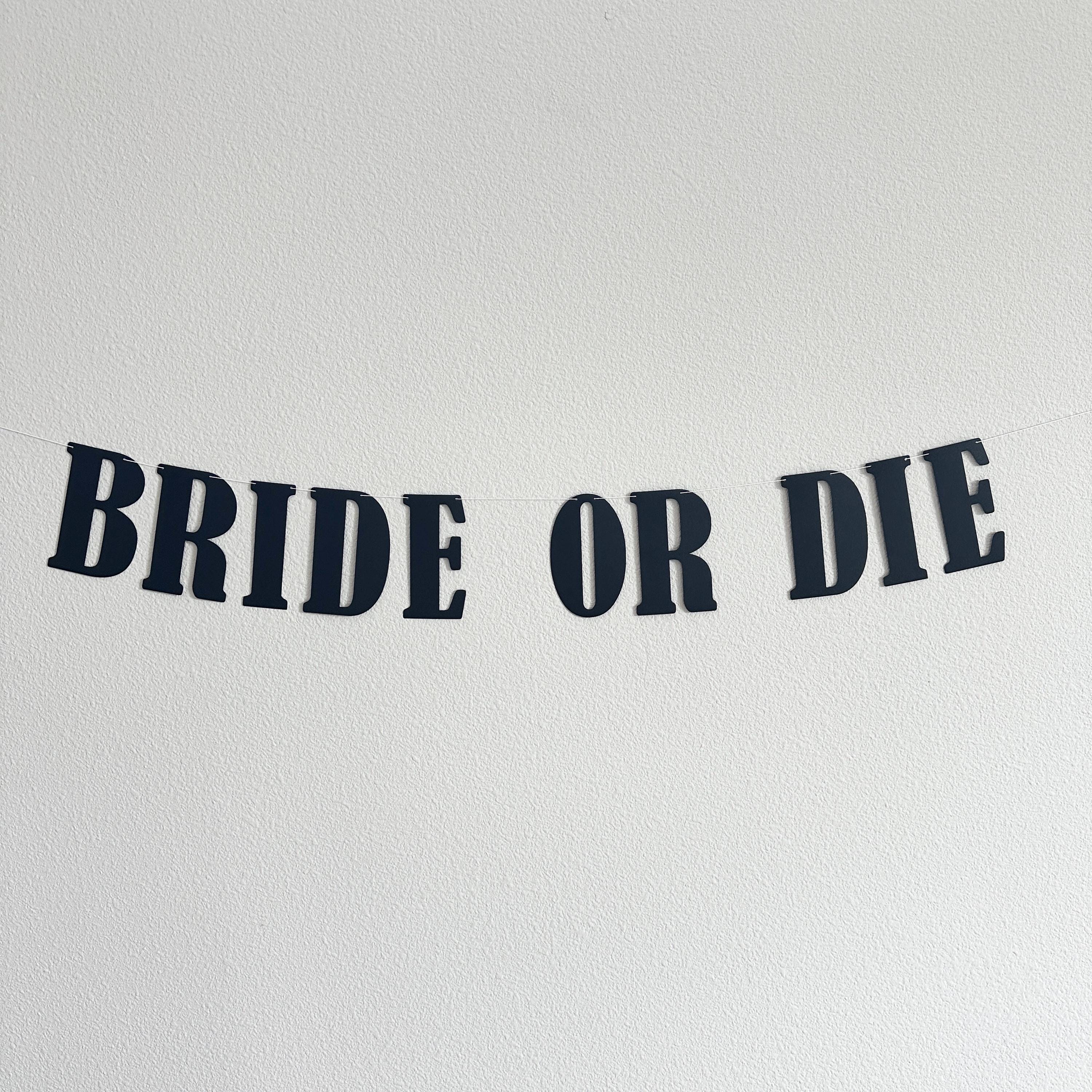 Bride Or Die, Bride Or Die Banner, Bride Or Die Decorations, Halloween Themed Bachelorette Party, October Bridal Shower Ideas