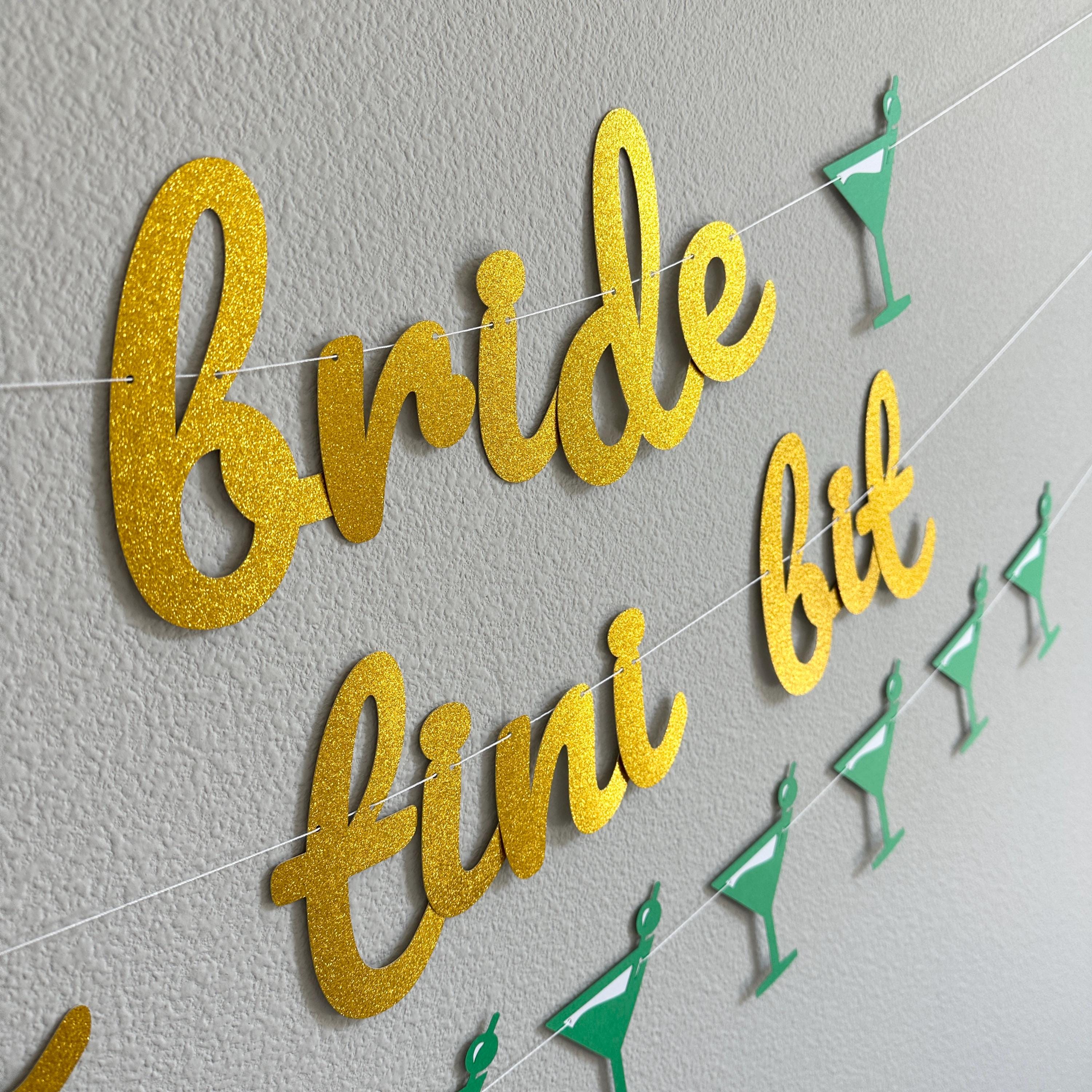A Bride In A Tini Bit, Martini Themed Bachelorette Party, Martini Themed Bridal Shower Decorations, A Bride In A Tini Bit Banner