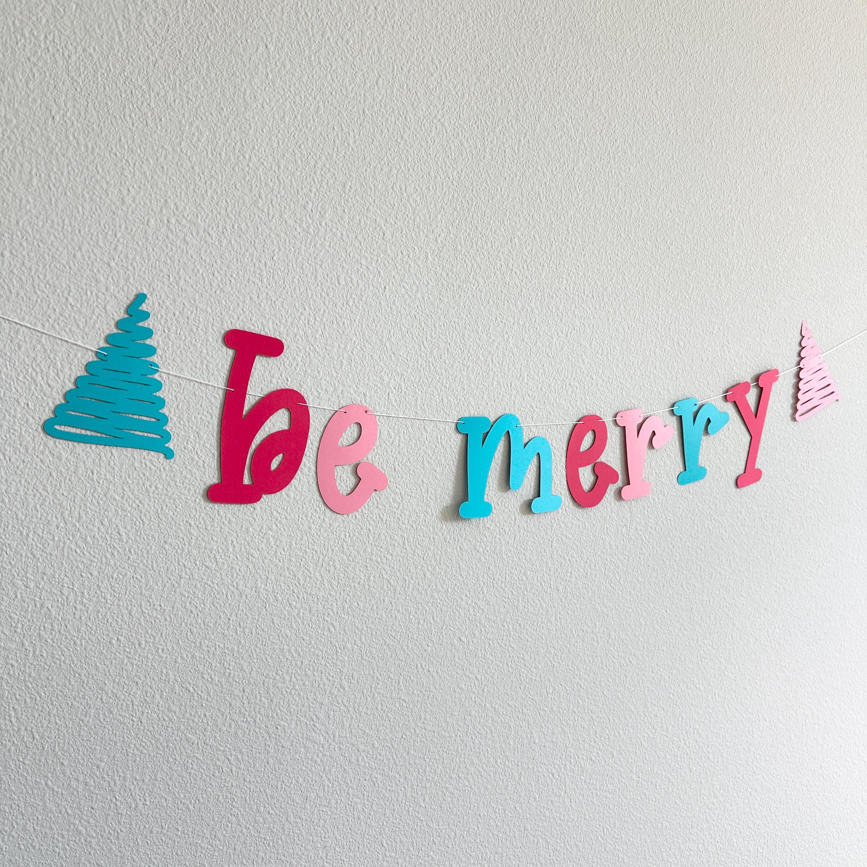 Be Merry, Be Merry Banner, Be Merry Decorations, Christmas 2024 Decorations, Pink Teal Red Christmas, Christmas Party Decorations