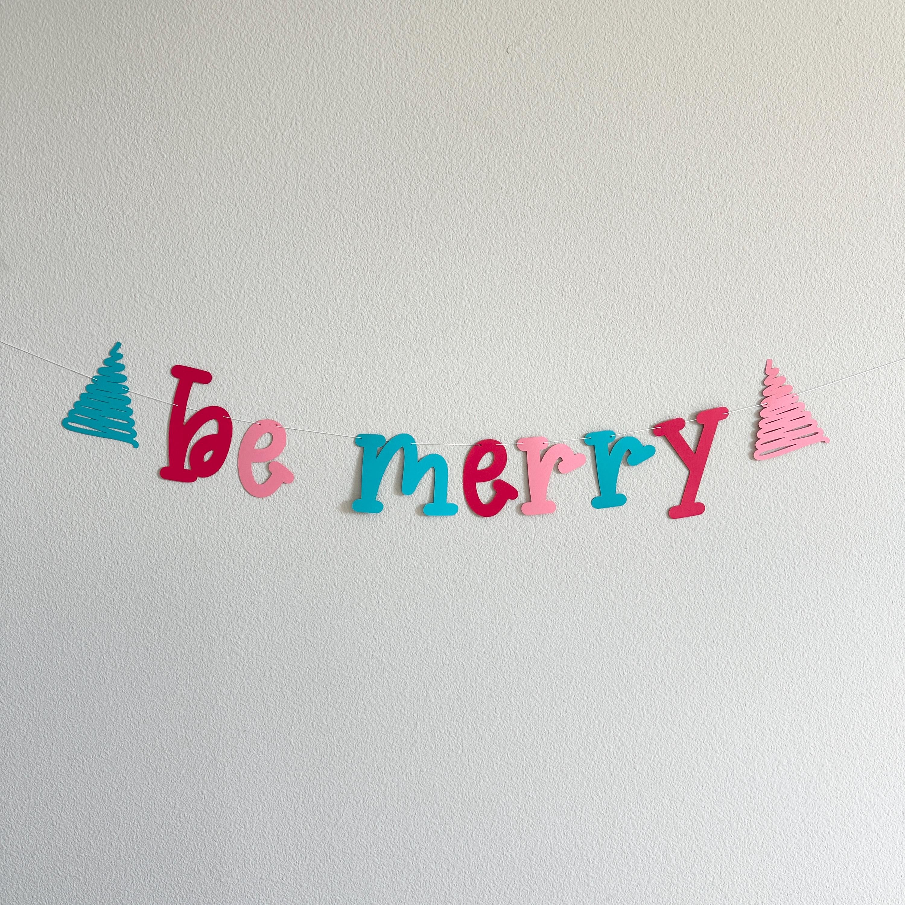 Be Merry, Be Merry Banner, Be Merry Decorations, Christmas 2024 Decorations, Pink Teal Red Christmas, Christmas Party Decorations