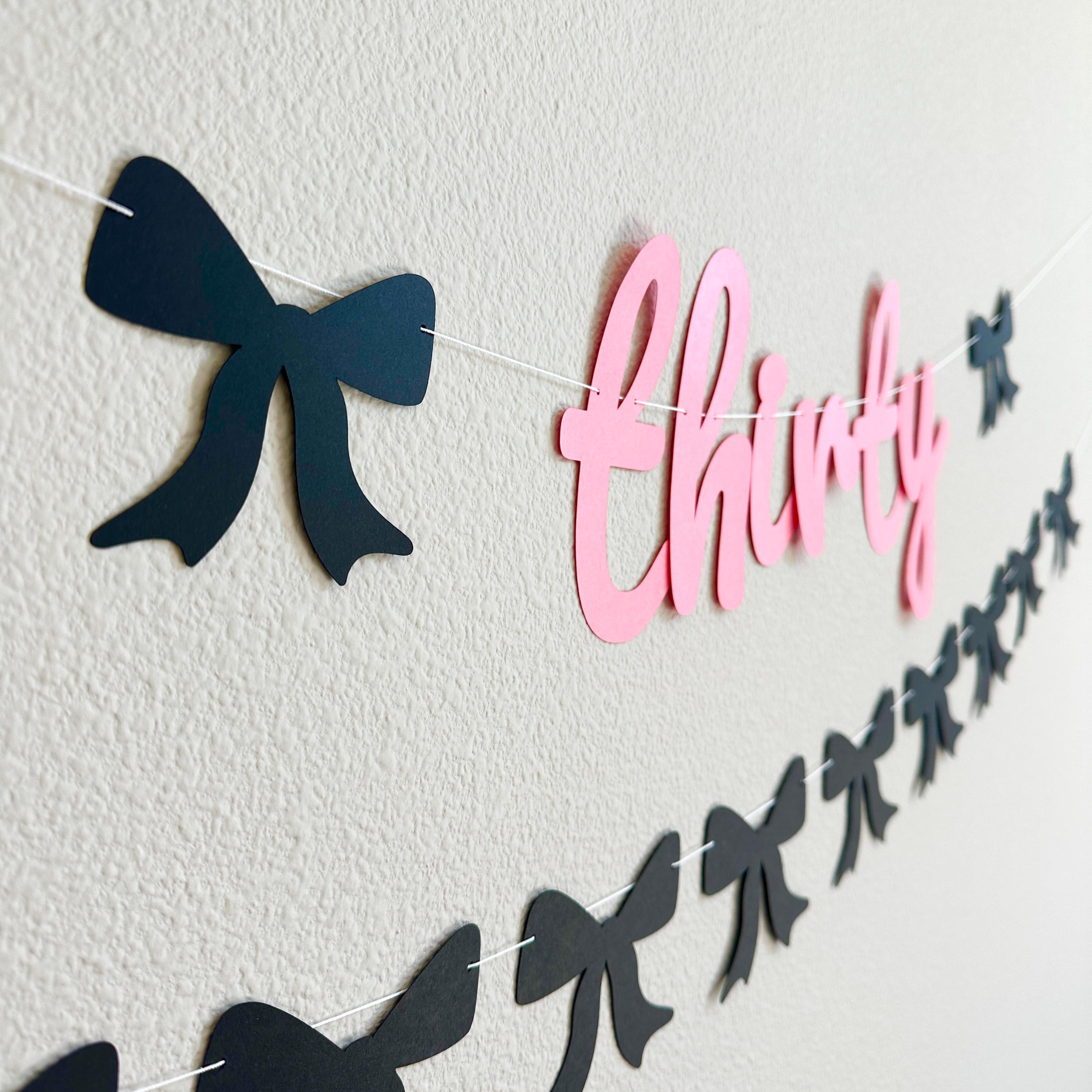 Thirty, 30th Birthday Decorations, Coquette 30th Birthday, Bow Themed Birthday Banner, Thirty Birthday Banner