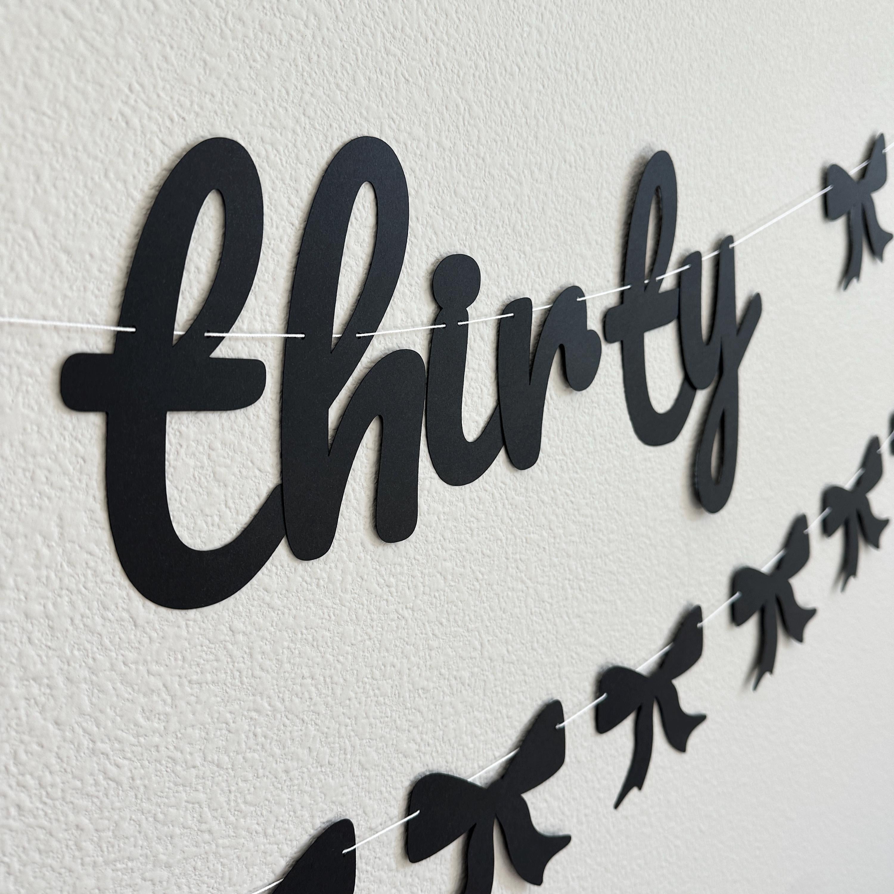 Thirty, 30th Birthday Decorations, Coquette 30th Birthday, Bow Themed Birthday Banner, Thirty Birthday Banner