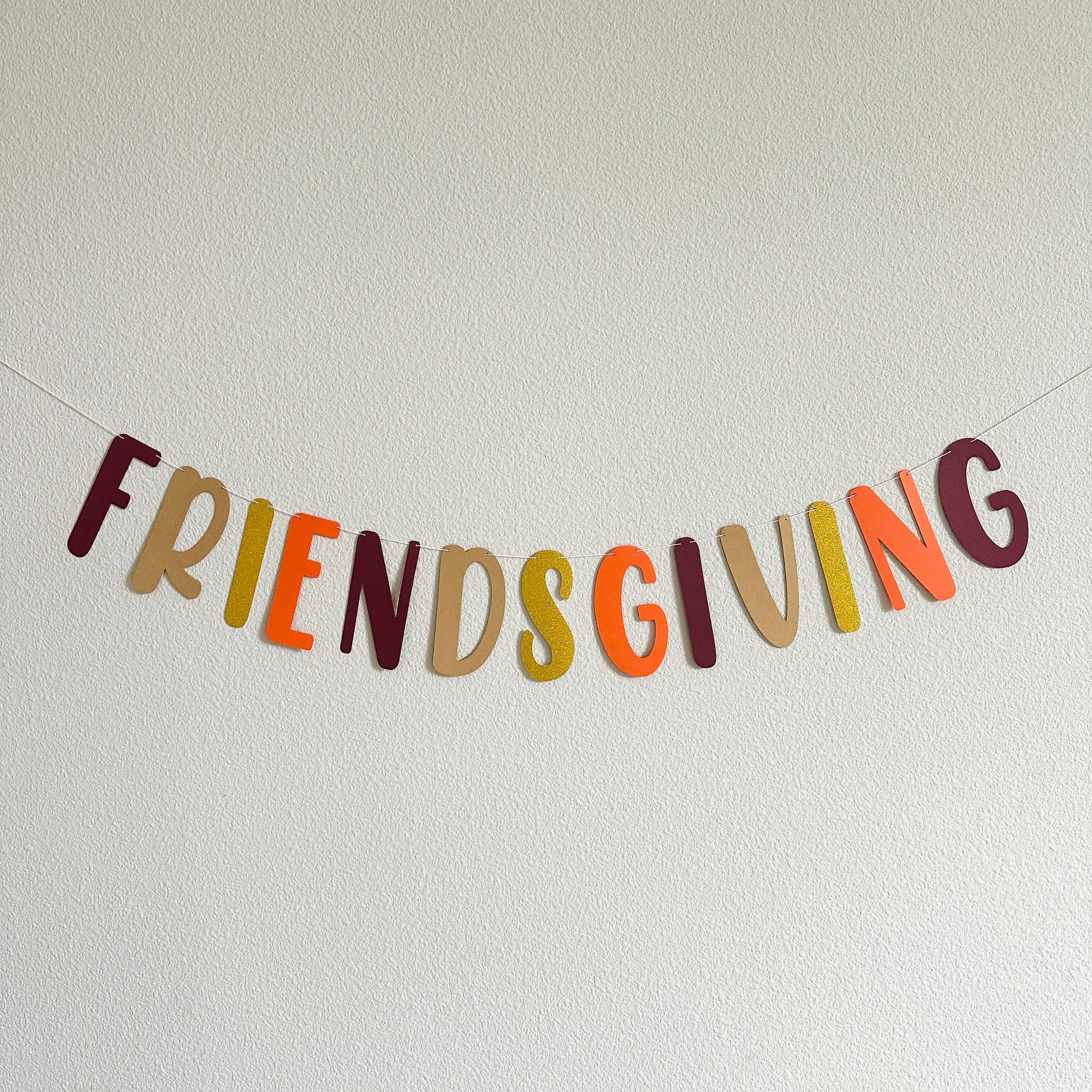 Friendsgiving, Friendsgiving Banner, Friendsgiving Decorations, Friendsgiving Backdrop, Friendsgiving Ideas, Friendsgiving Party