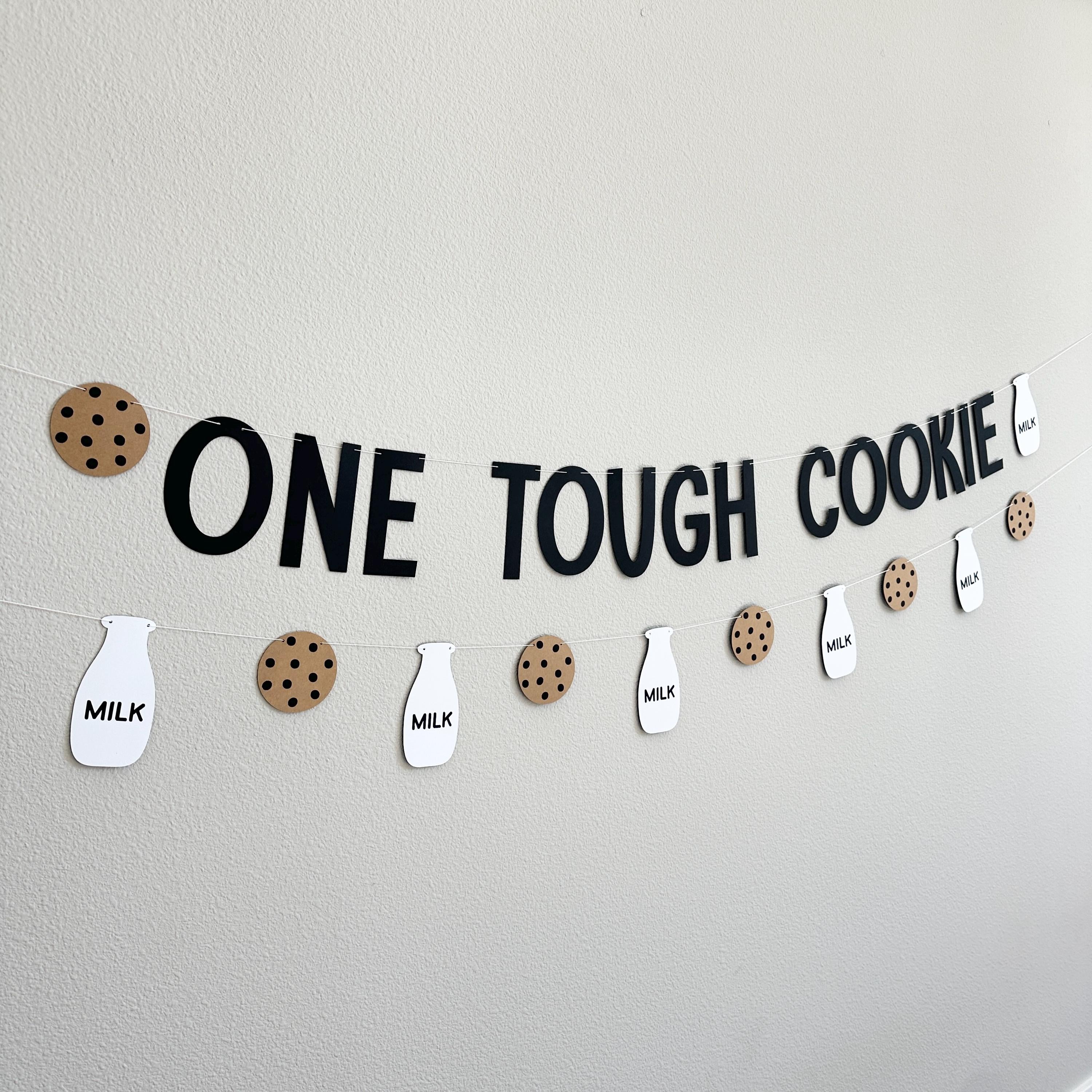 One Tough Cookie, One Tough Cookie Banner, One Tough Cookie Decorations, Milk and Cookies Theme, Get Well Banner, 1st Birthday Ideas