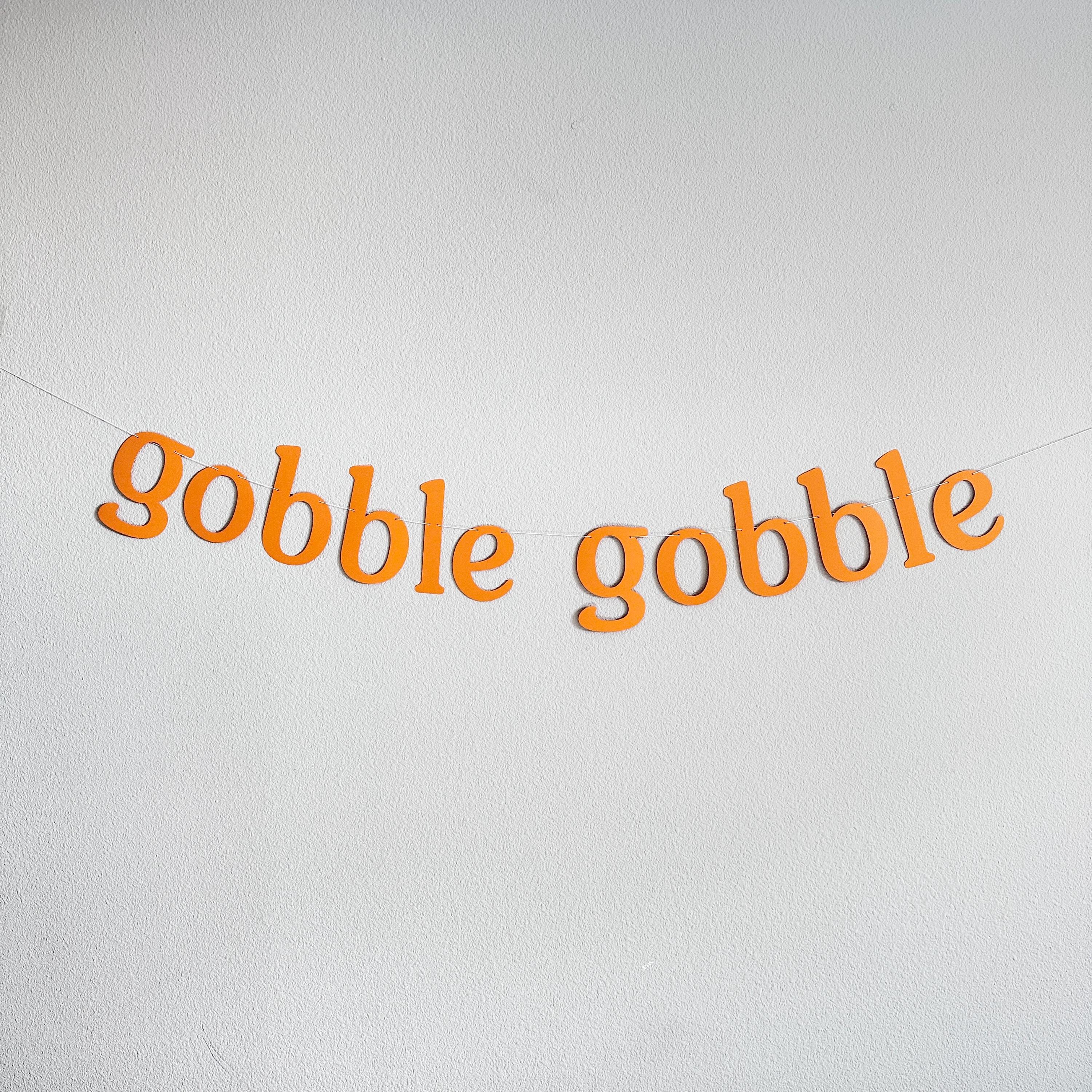 Gobble Gobble, Gobble Gobble Banner, Gobble Gobble Decorations, Thanksgiving Backdrop, Thanksgiving 2024 Designs