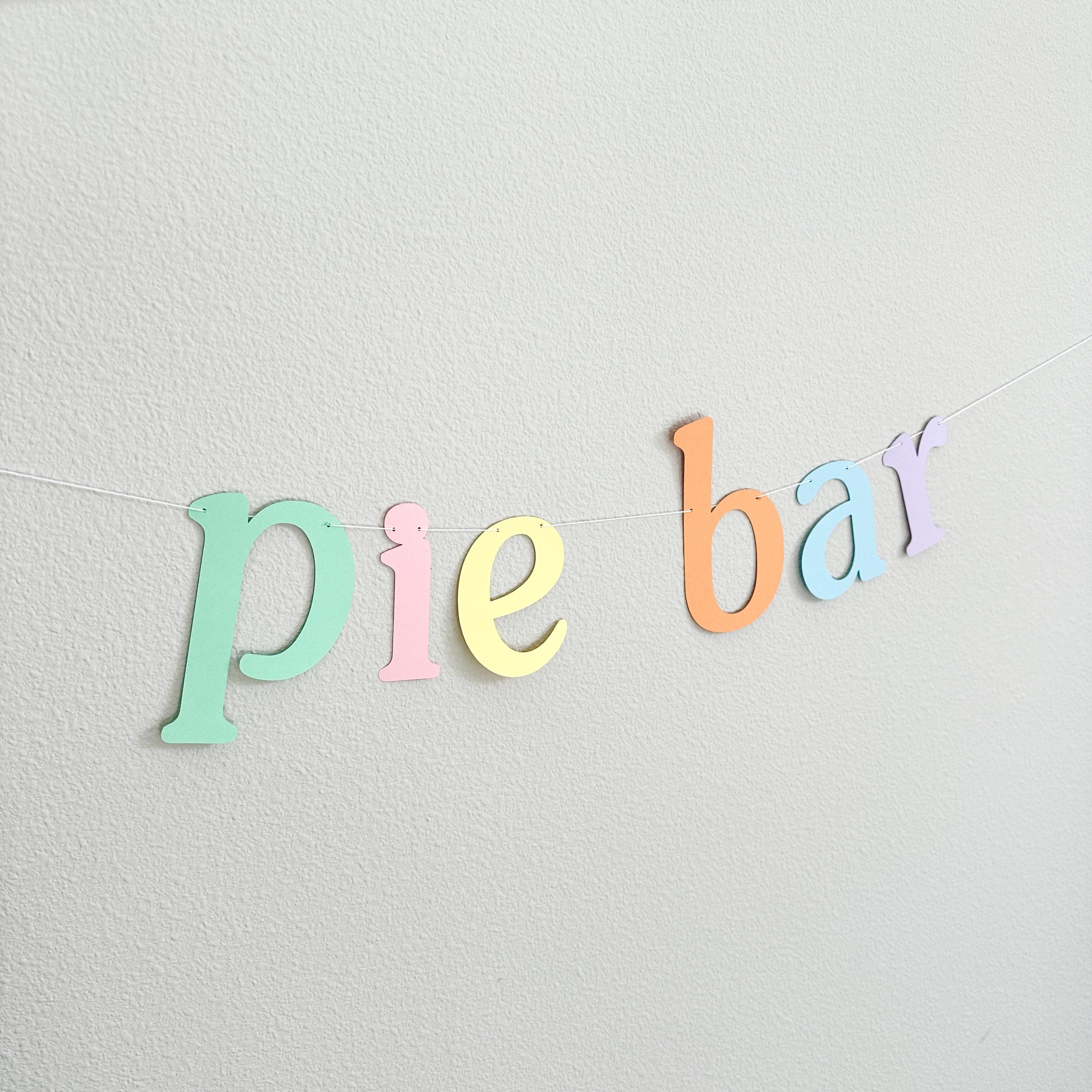 Pie Bar, Pie Bar Banner, Pastel Pie Bar Decorations, Pie Bar Design Ideas, Pie Bar Station Sign, Rainbow Thanksgiving Decorations