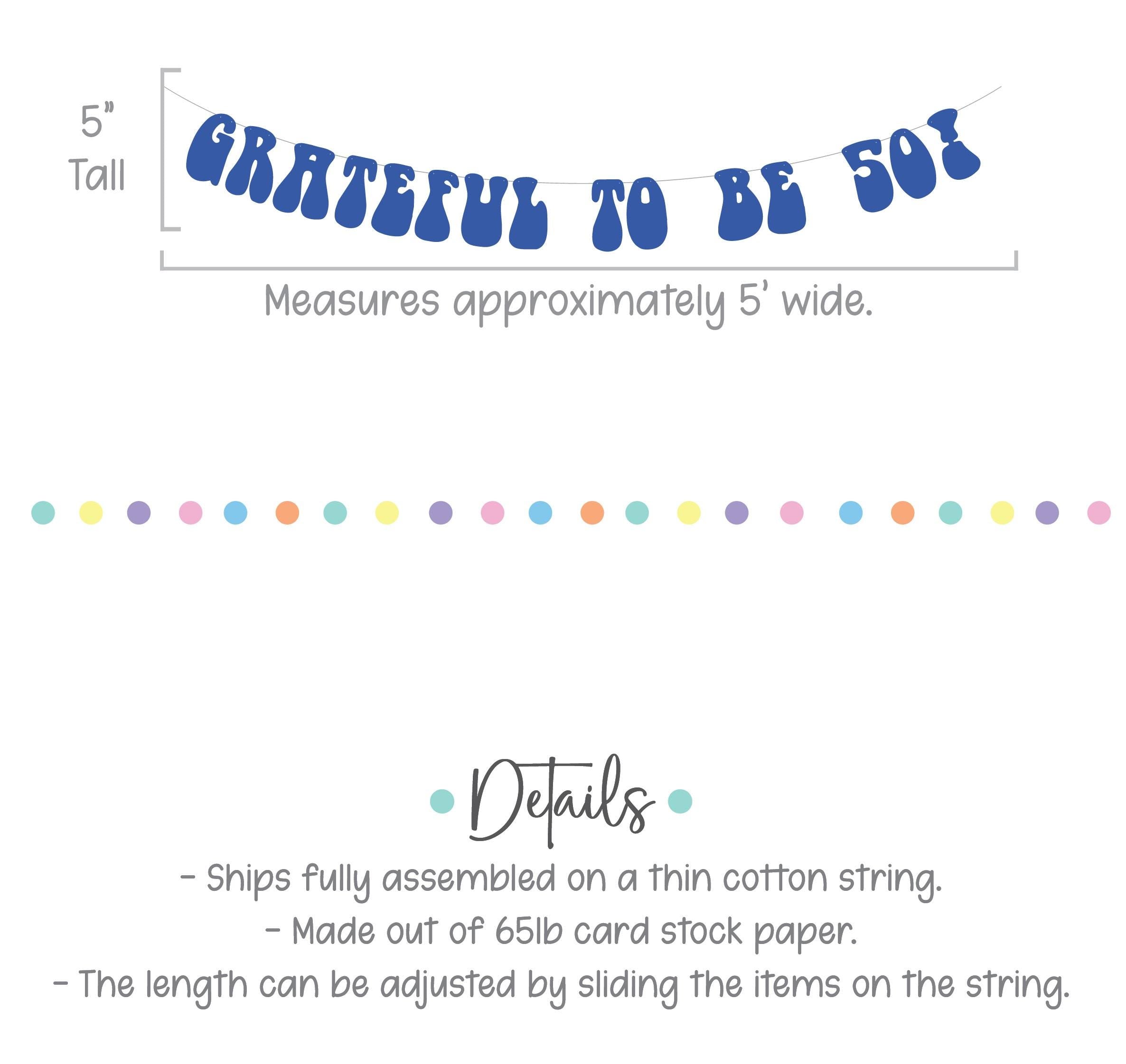 Grateful To Be 50!, 50th Birthday Party Decorations, 50th Birthday Celebration Banner, Fiftieth Birthday Party Theme Ideas