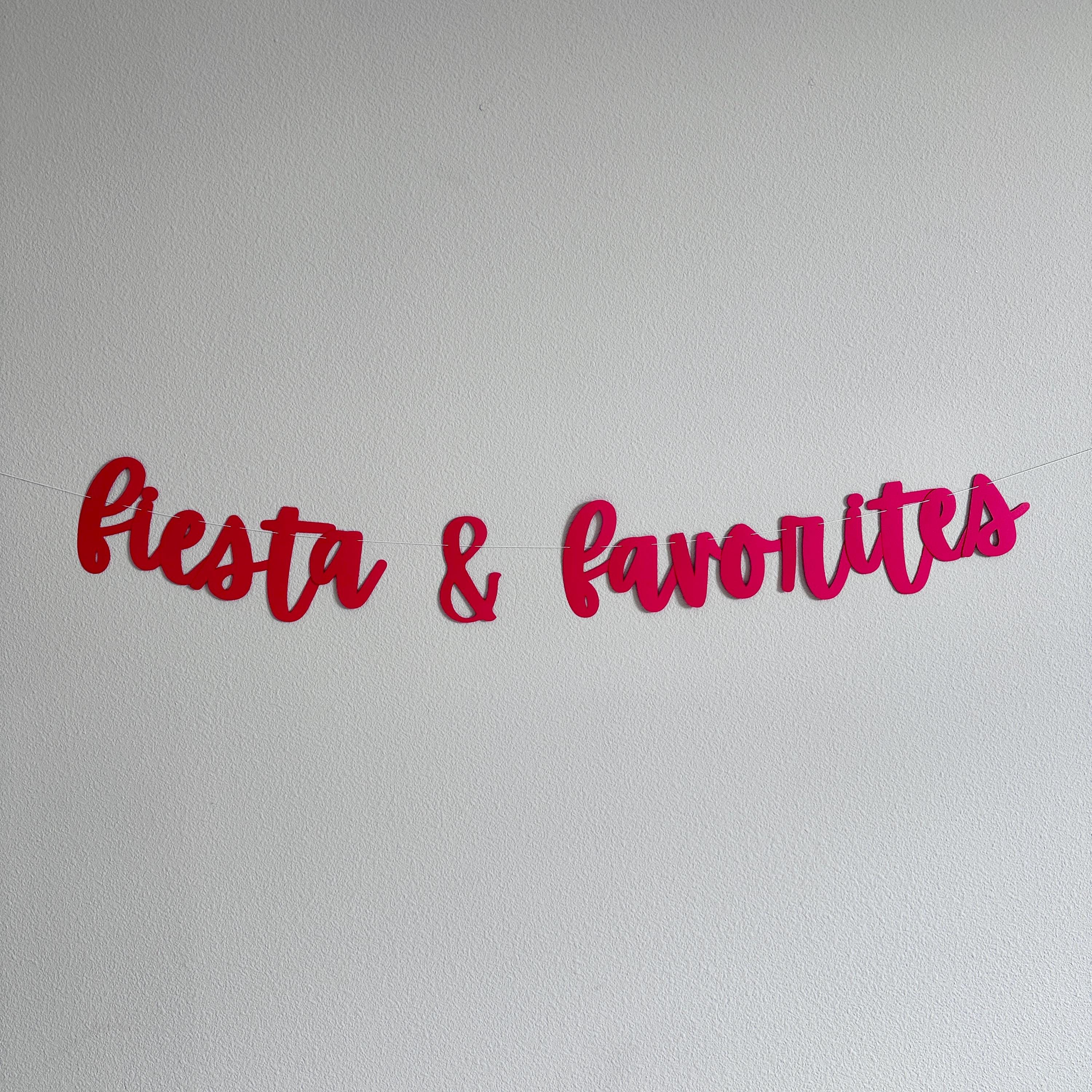 Fiesta & Favorites, Fiesta Favorites Party Decorations, Favorite Things Party Ideas, Fiesta and Favorites Banner
