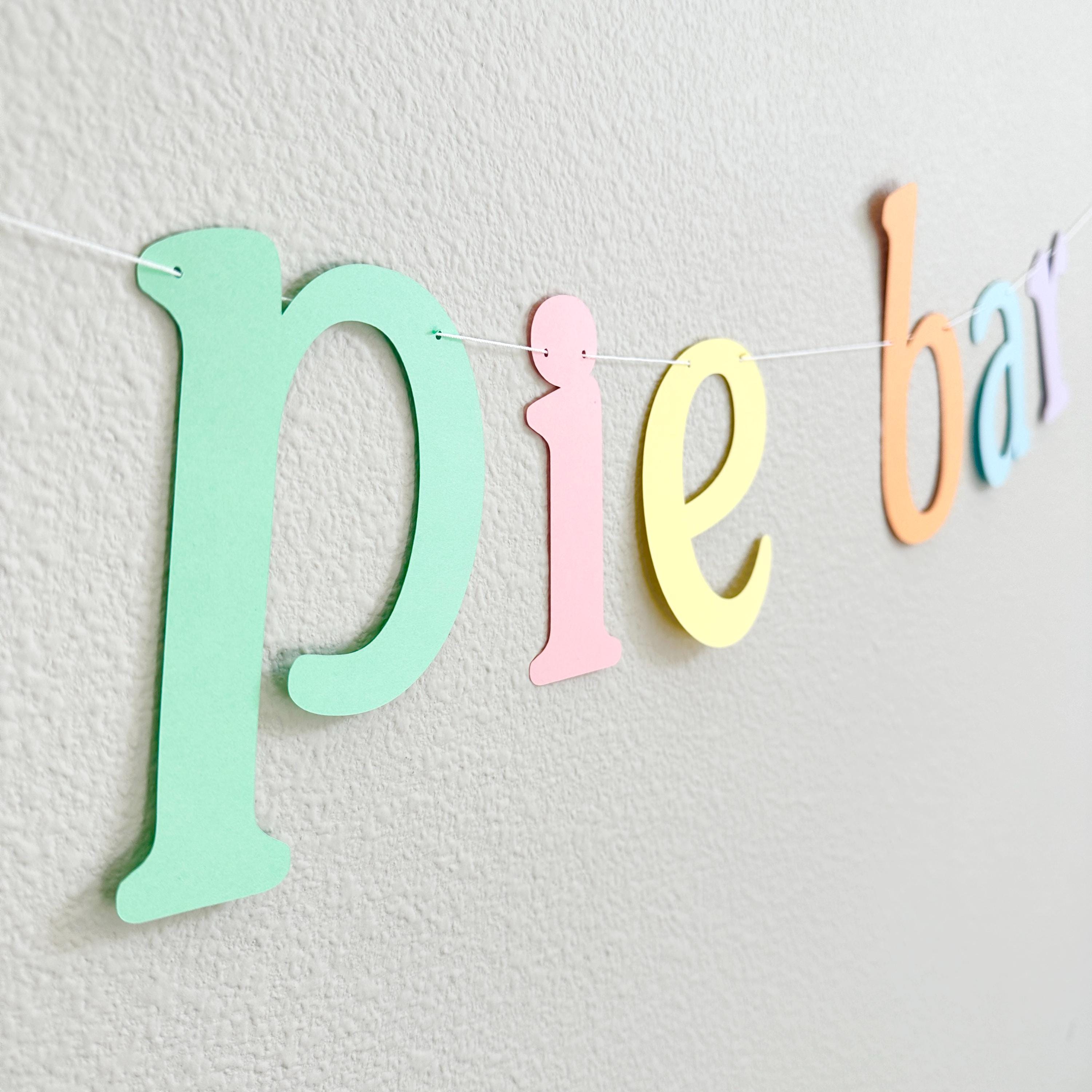 Pie Bar, Pie Bar Banner, Pastel Pie Bar Decorations, Pie Bar Design Ideas, Pie Bar Station Sign, Rainbow Thanksgiving Decorations