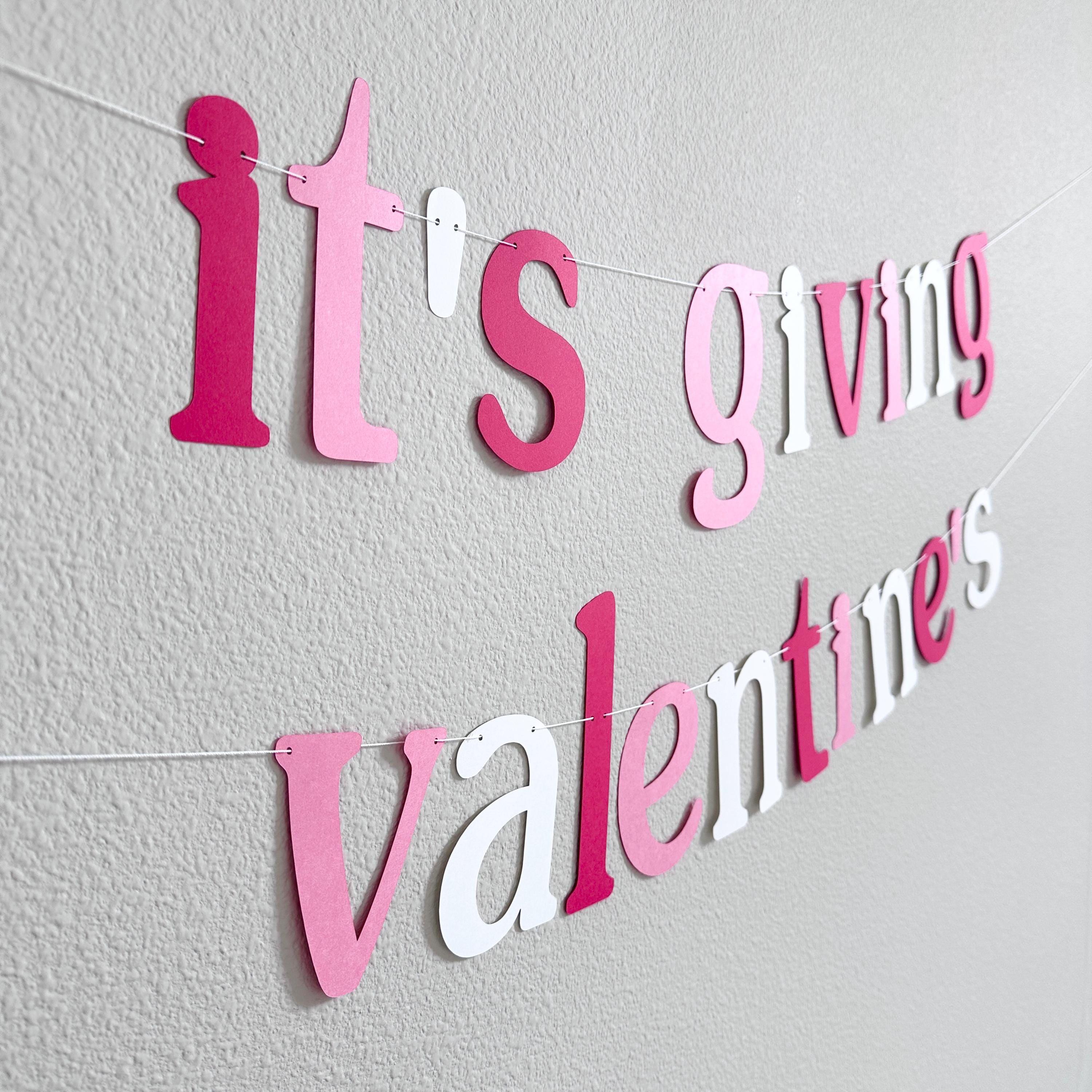 It&#39;s Giving Valentine&#39;s, It&#39;s Giving Valentine&#39;s Banner Decorations, Valentine&#39;s Day Party, Valentine&#39;s Day Decorations