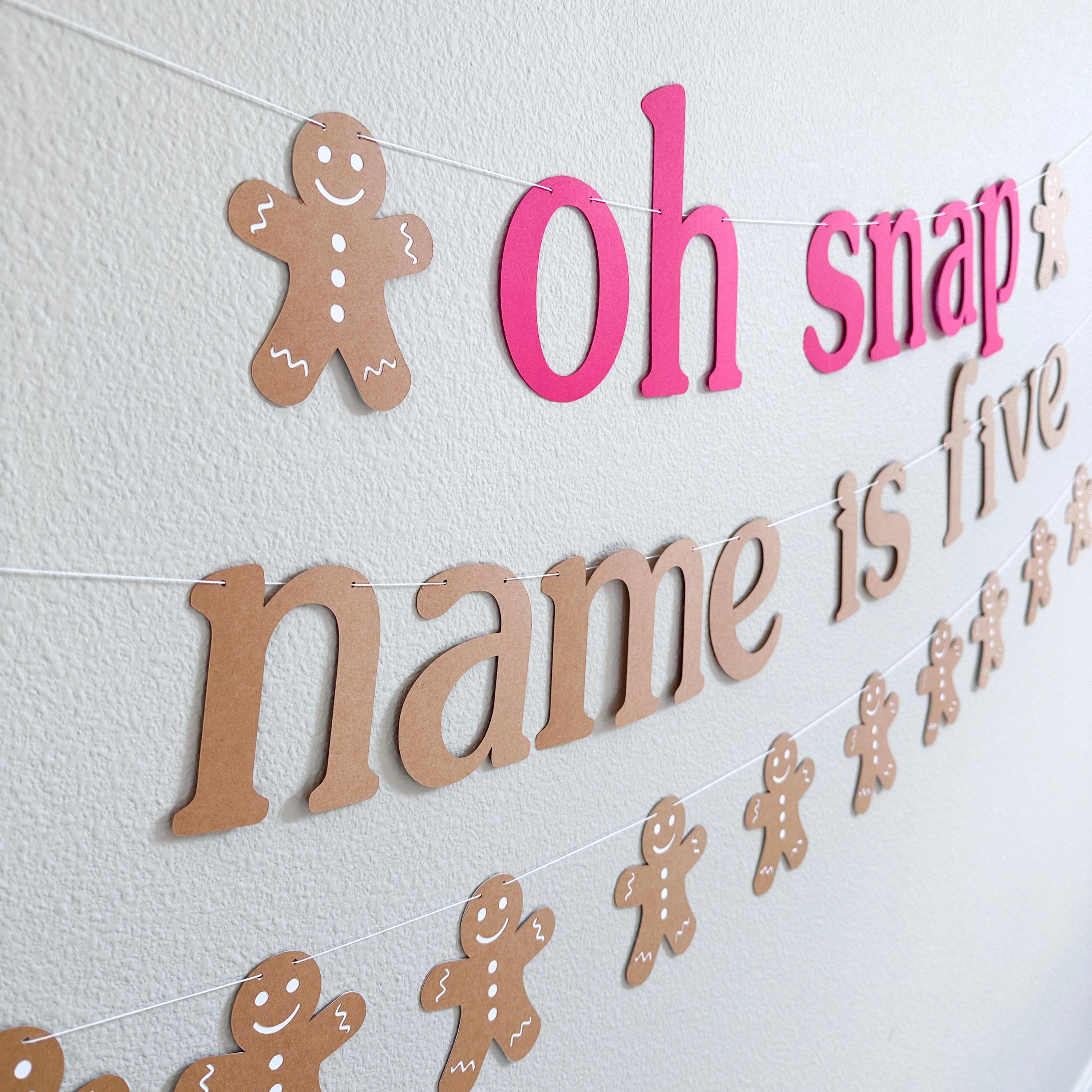 Oh Snap Name Is Five, 5th Birthday Party Decorations, Gingerbread Themed Birthday Banner, Oh Snap Banner, Gingerbread Party Decorations