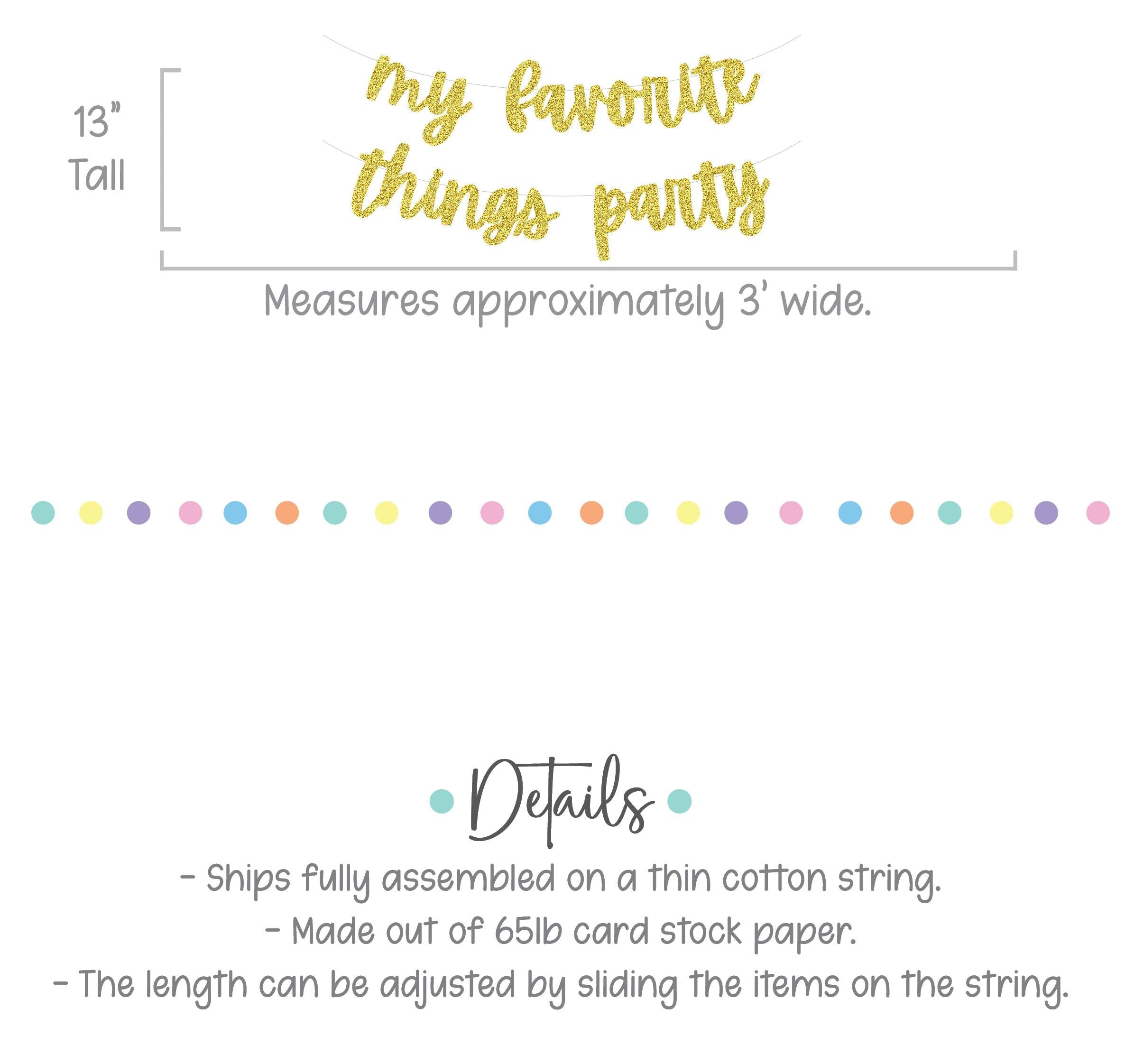 My Favorite Things Party, My Favorite Things Party Decoration, Girls Night Ideas, Our Favorite things Party Banner