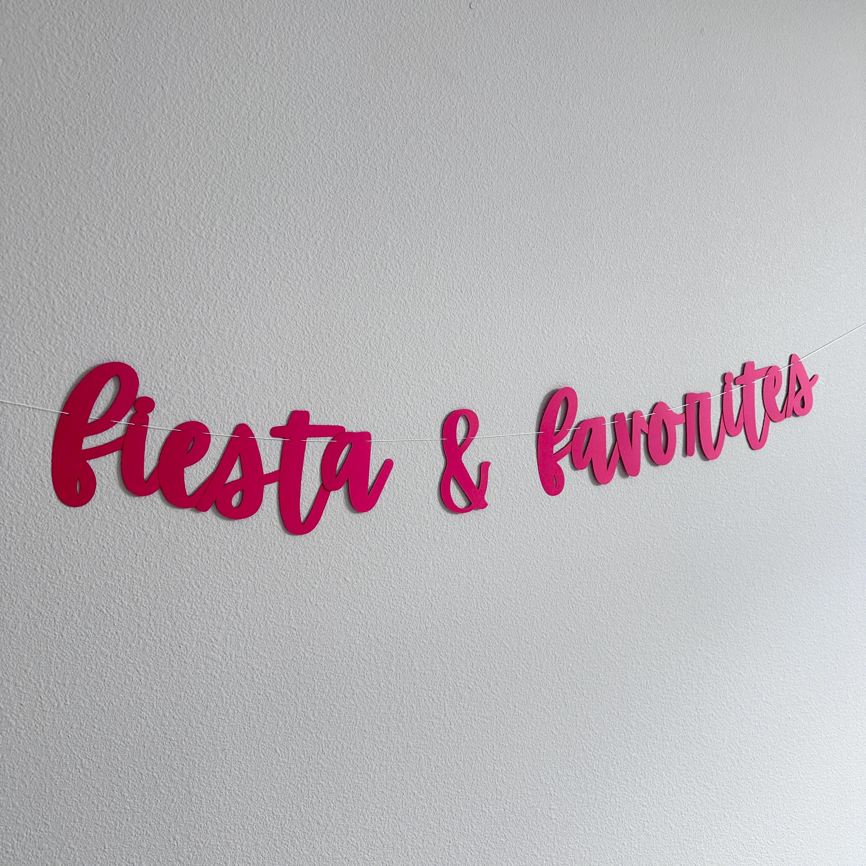 Fiesta & Favorites, Fiesta Favorites Party Decorations, Favorite Things Party Ideas, Fiesta and Favorites Banner