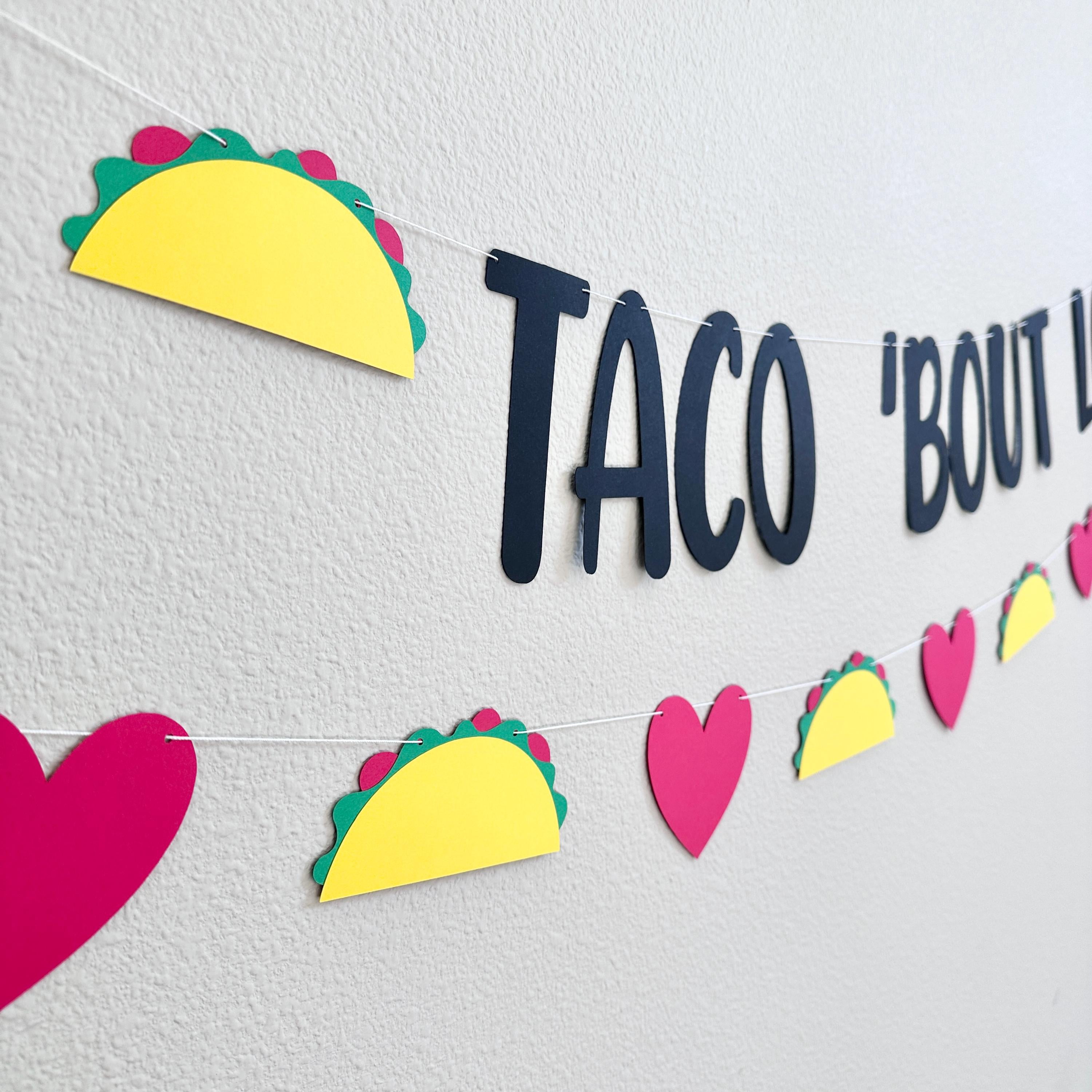 Taco &#39;Bout Love, Taco Valentine&#39;s Decorations, Taco Themed Anniversary Decorations, Taco &#39;Bout Love Banner, Taco Themed Engagement Party
