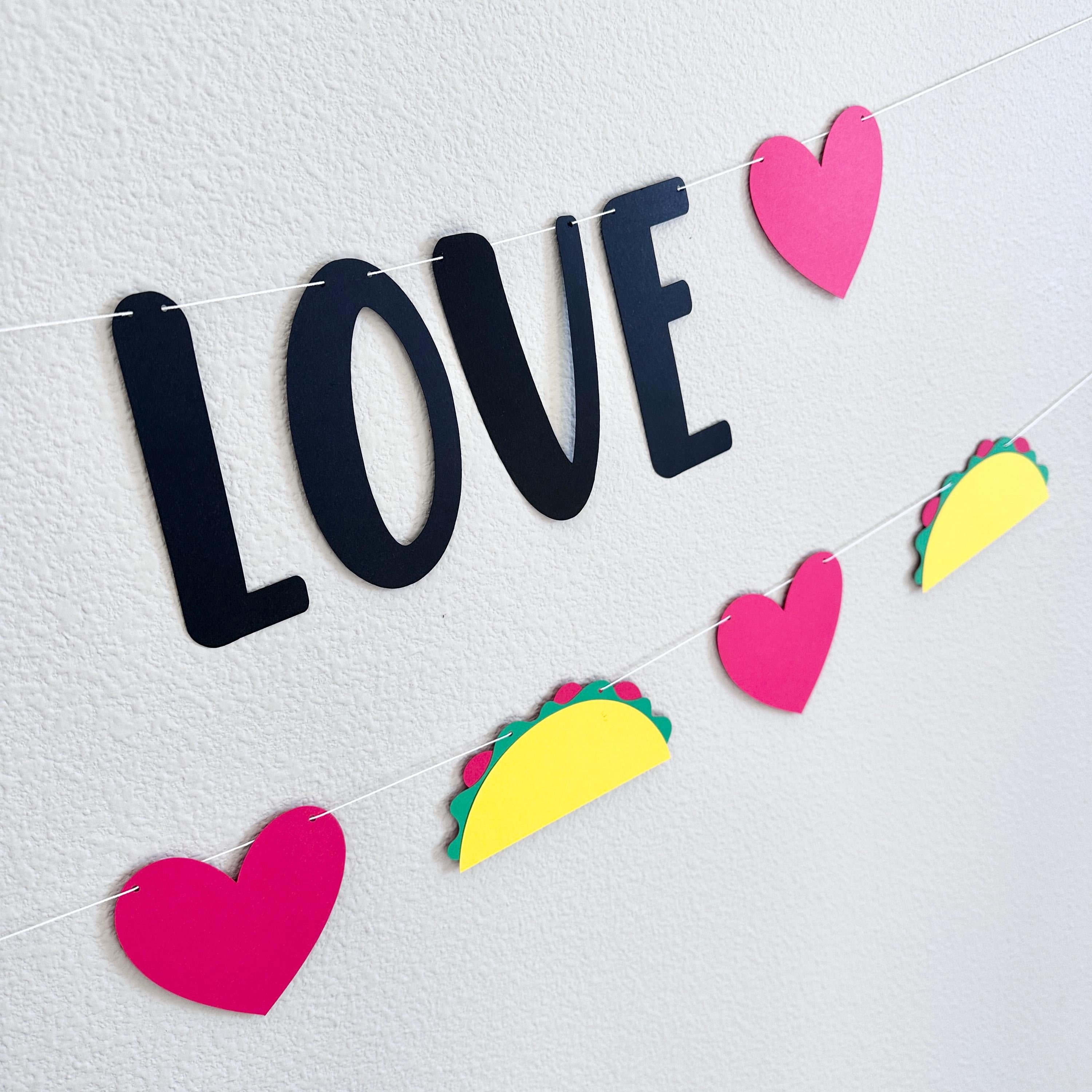 Taco &#39;Bout Love, Taco Valentine&#39;s Decorations, Taco Themed Anniversary Decorations, Taco &#39;Bout Love Banner, Taco Themed Engagement Party