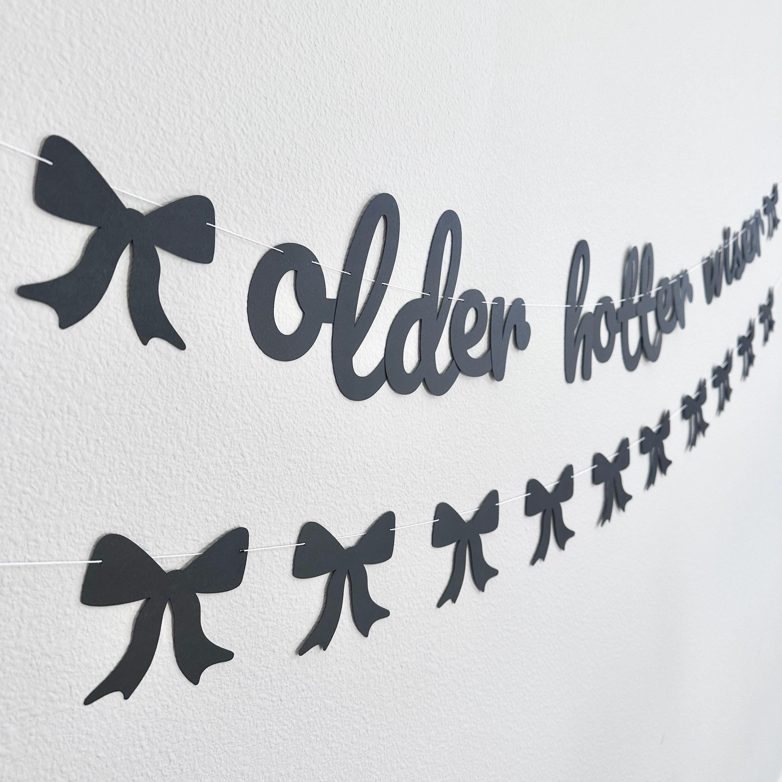 Older Hotter Wiser, Women&#39;s Birthday Ideas, Funny Birthday Banner, Grandma Birthday Party Decorations