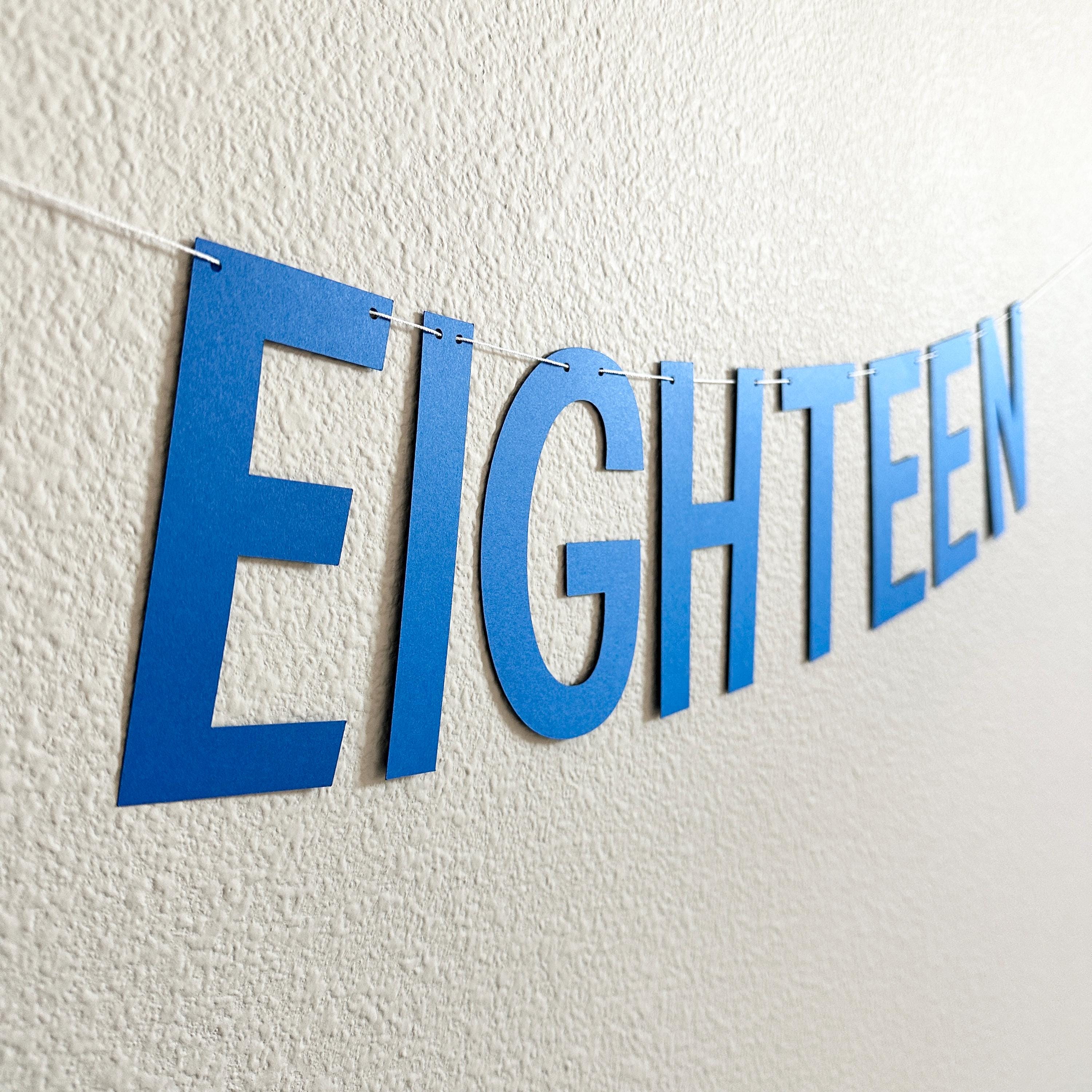 Eighteen, 18th Birthday, 18th Birthday Party Decorations, Eighteenth Birthday Ideas, 18th Birthday Celebration Decorations