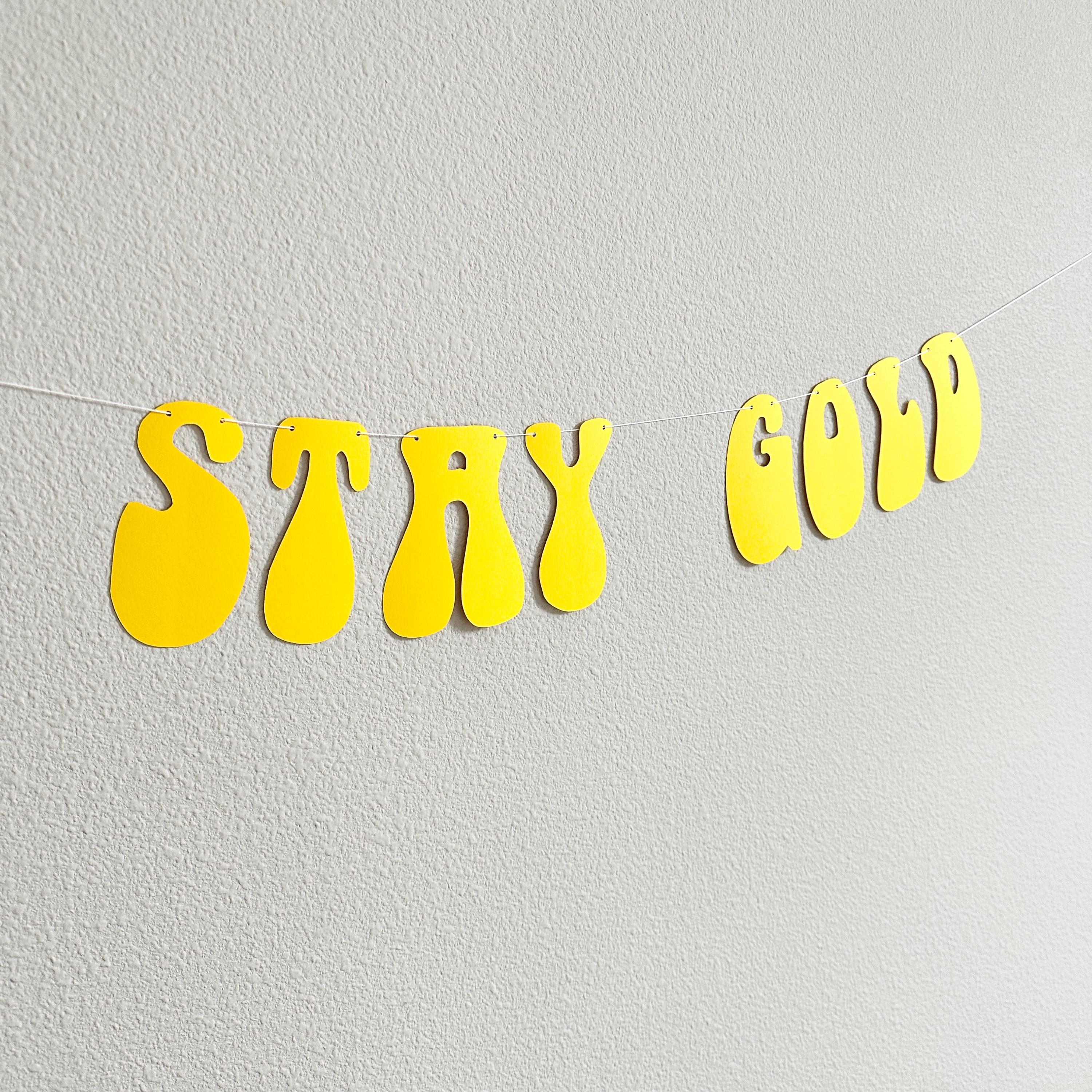 Stay Gold, Stay Gold Banner, Stay Gold Decorations, Golden Birthday Party Theme Decorations, Golden Birthday Banner