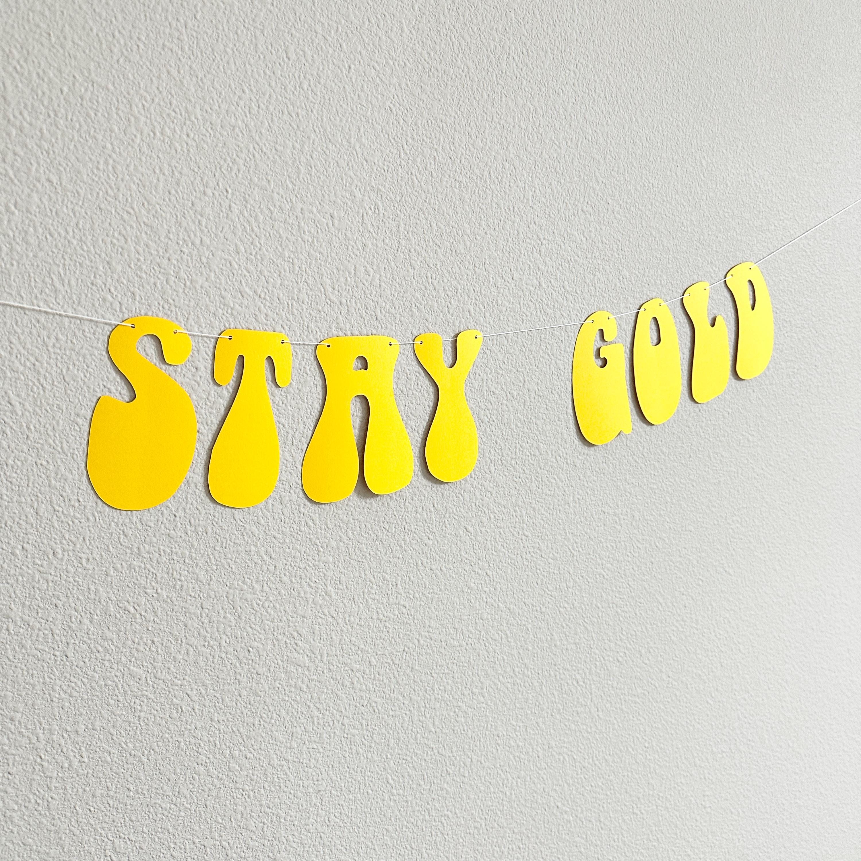 Stay Gold, Stay Gold Banner, Stay Gold Decorations, Golden Birthday Party Theme Decorations, Golden Birthday Banner