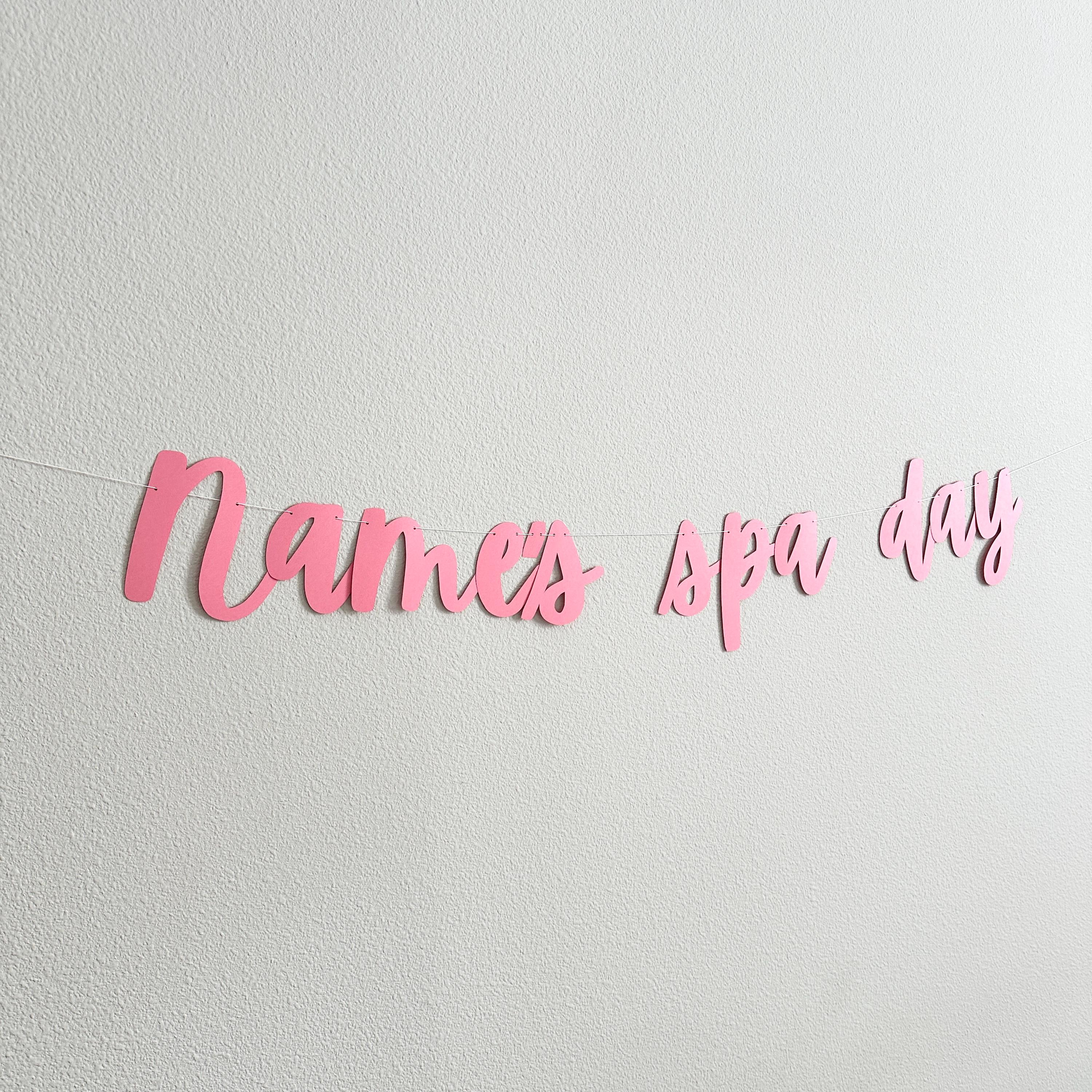 Name&#39;s Spa Day, Spa Day Decorations, Spa Day Banner, Spa Birthday Party Decorations, Girls Birthday Theme Ideas