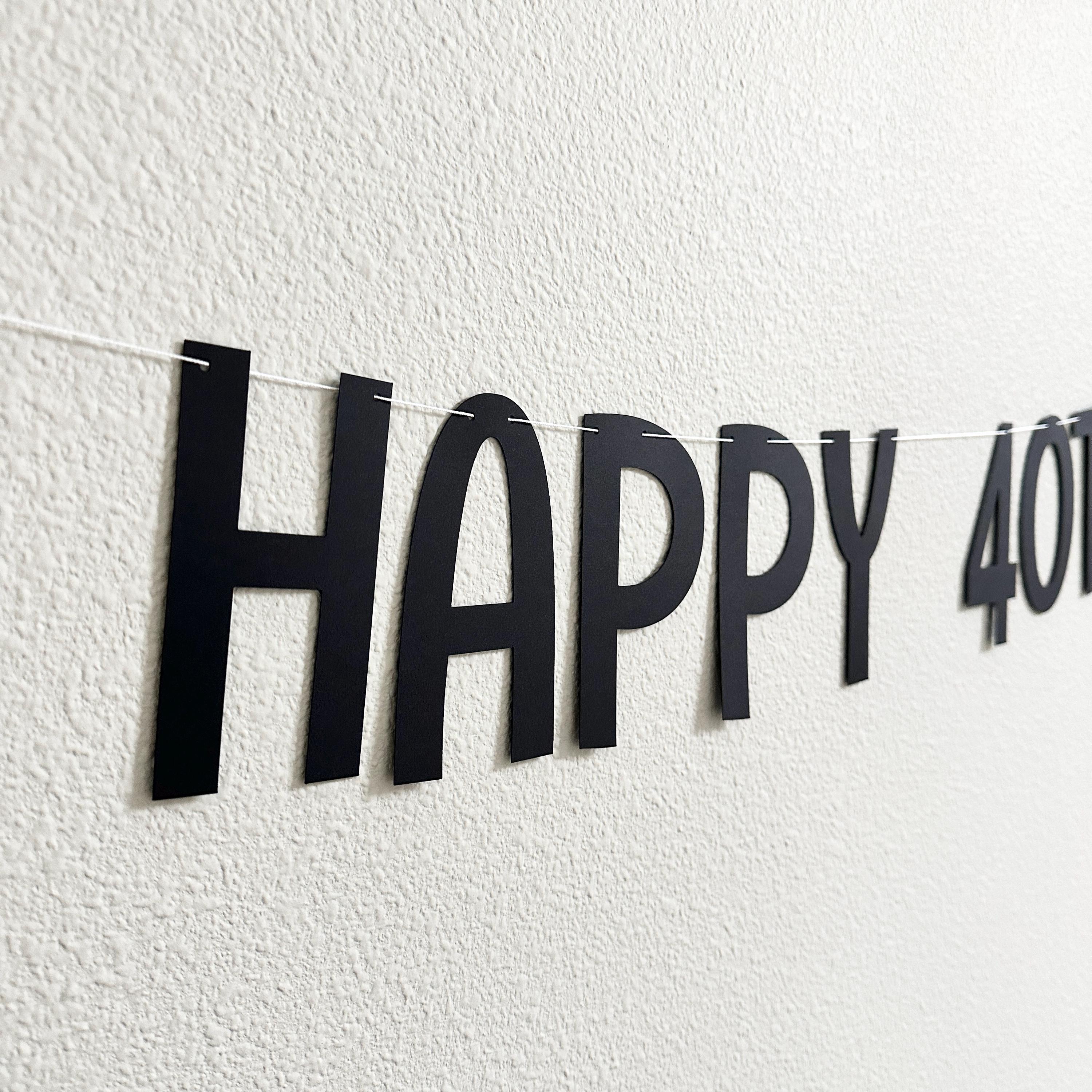 Happy 40th Birthday Banner, 40th Birthday Decorations, Black Birthday Party, Classy Birthday Party Decorations, 40th Birthday Party