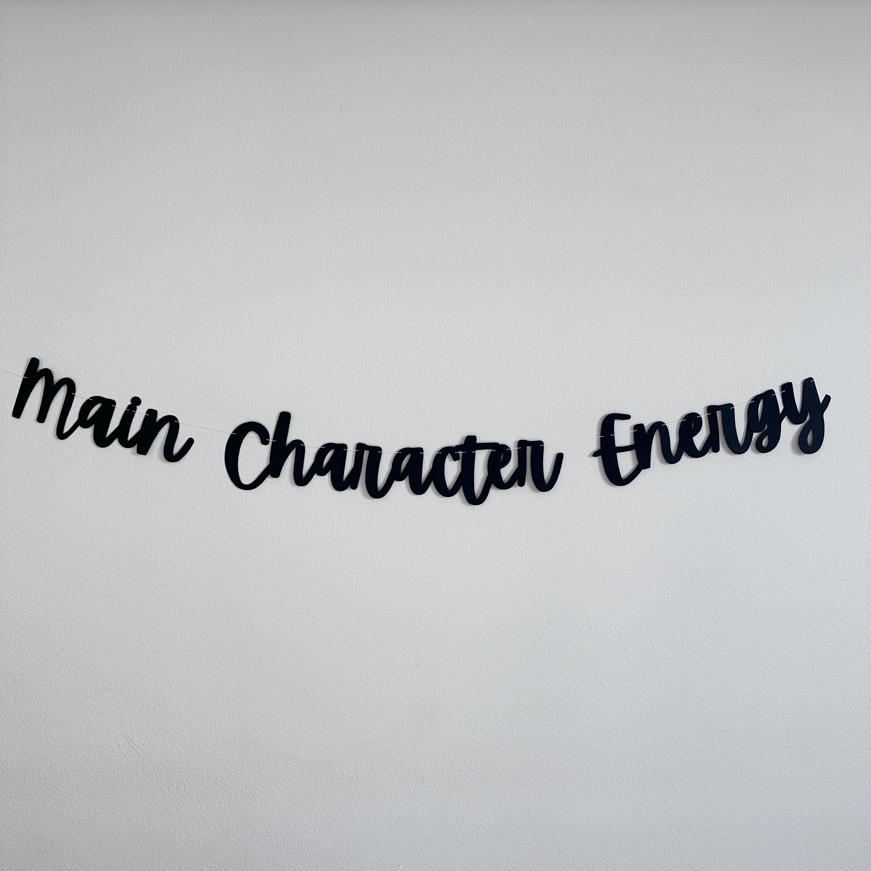 Main Character Energy, Main Character Energy Banner, Main Character Energy Decorations, Birthday Trends, Main Character Party