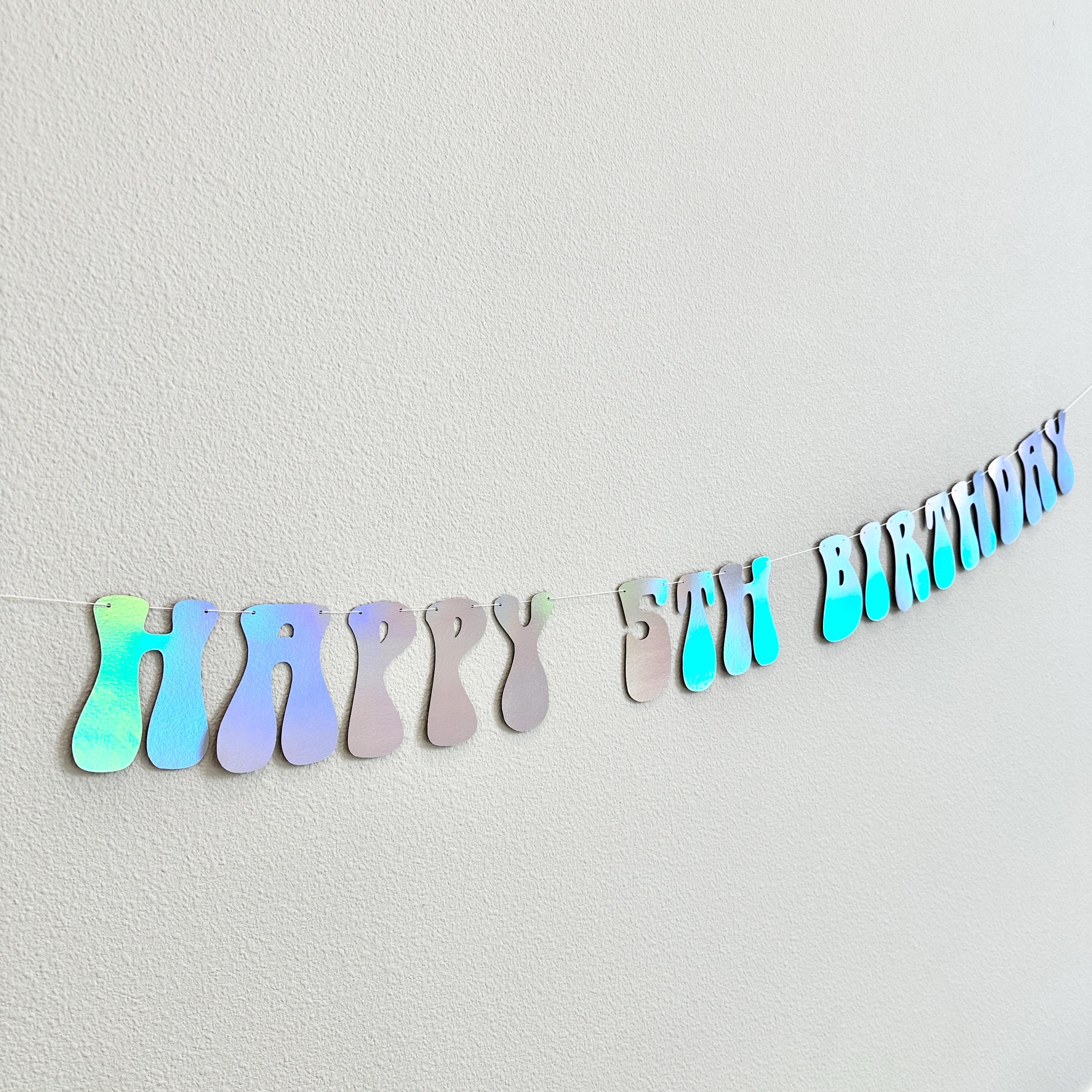 Happy 5th Birthday Banner, Holographic Birthday Banner, Holographic Birthday Decorations, Customizable Birthday Banner, 5th Birthday Ideas