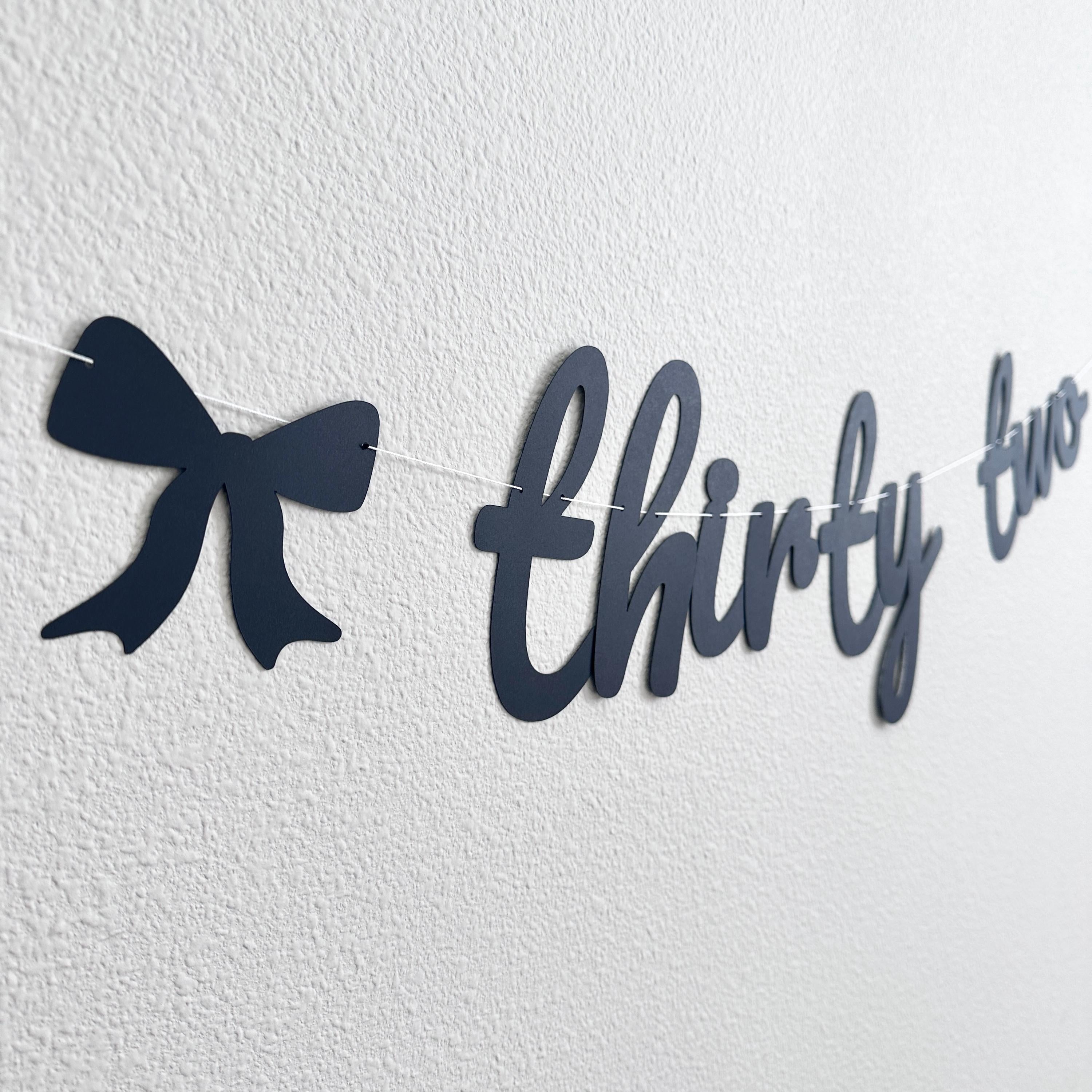 Thirty Two, 32nd Birthday Decorations, Coquette 32nd Birthday, Bow Themed Birthday Banner, Thirty Second Birthday Banner
