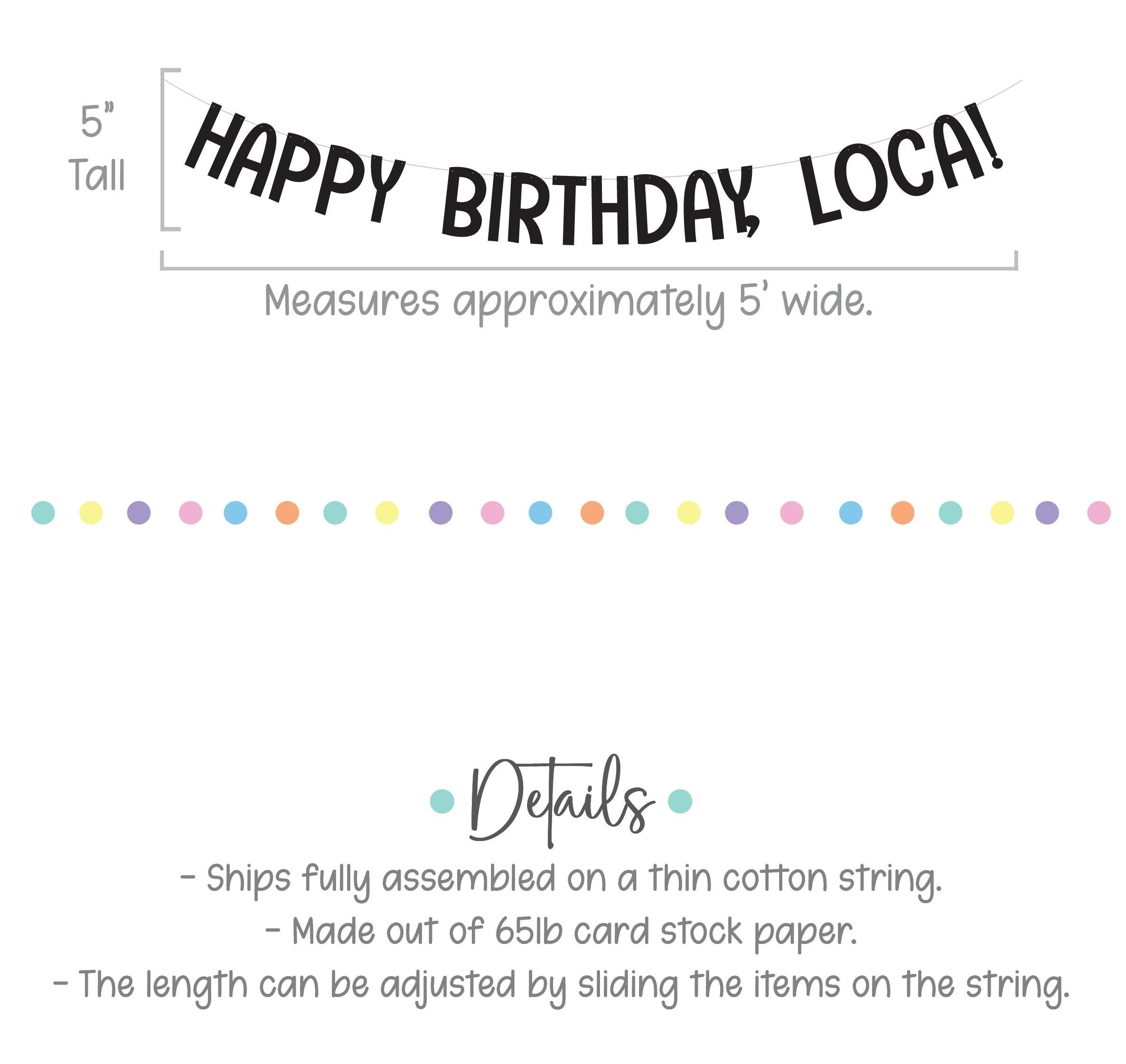Happy Birthday Loca!, Happy Birthday Loca Banner, Happy Birthday Loca Decorations, Happy Birthday Loca Party Theme