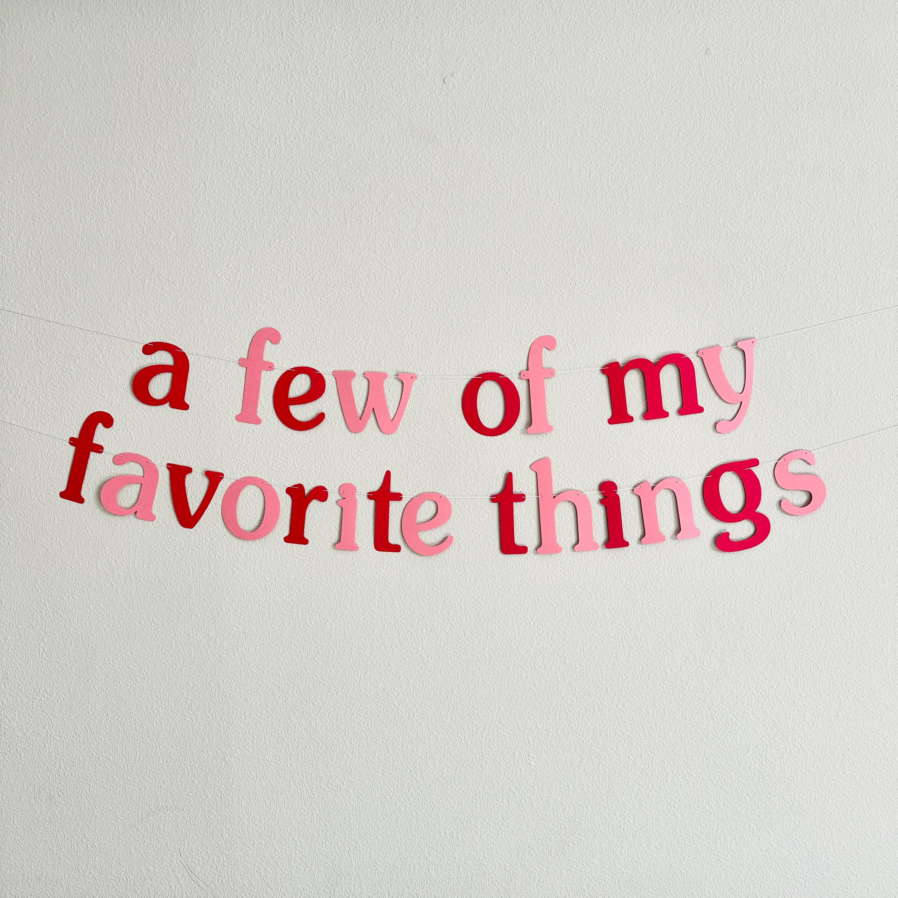 A Few Of My Favorite Things, My Favorite Things Party, Girls Night Party Theme Ideas, Girls Night Ideas, Our Favorite things Party Banner