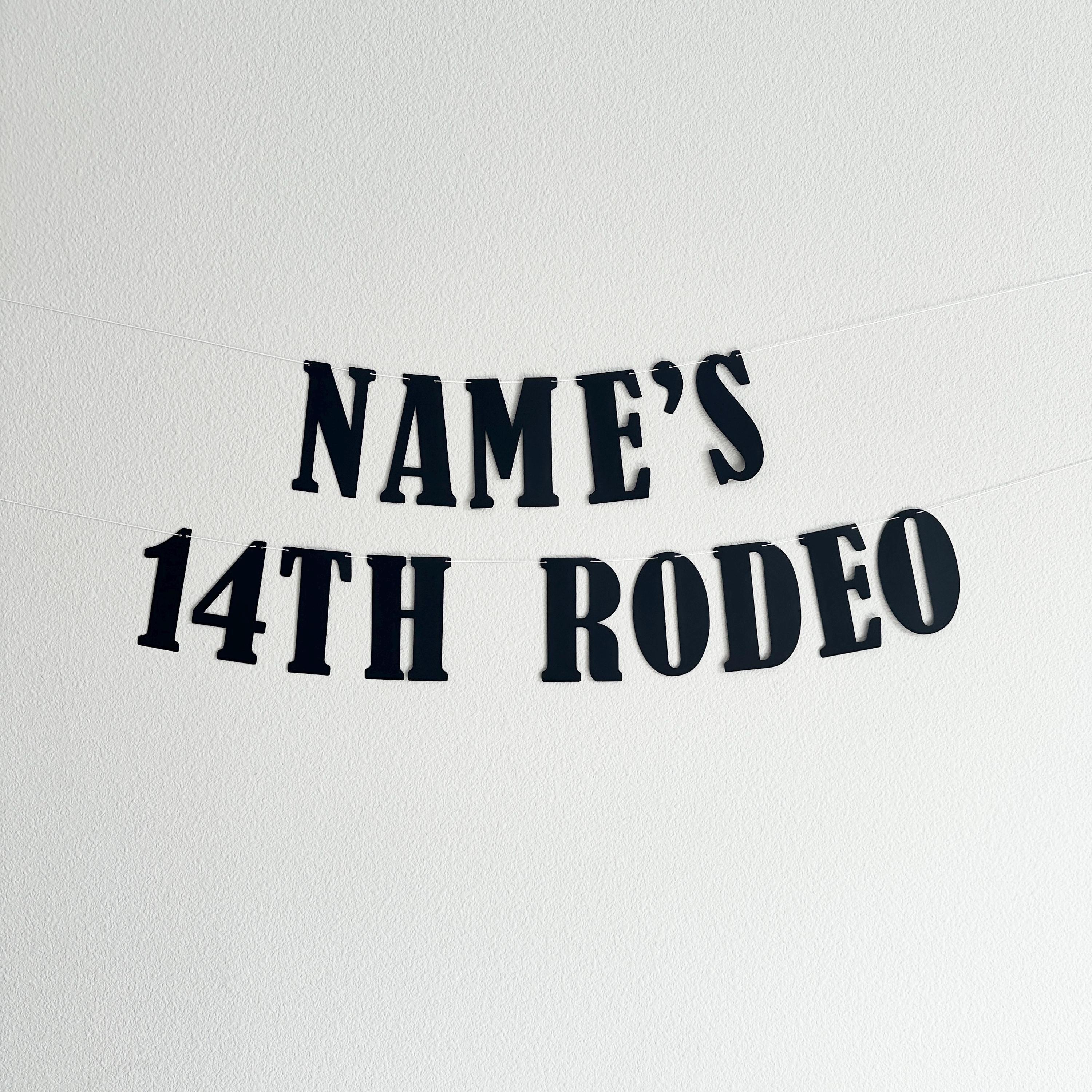 Name&#39;s 14th Rodeo, 14th Birthday Decorations, Western Themed 14th Birthday, Boy 14th Birthday Ideas, Rodeo Birthday Party Banner