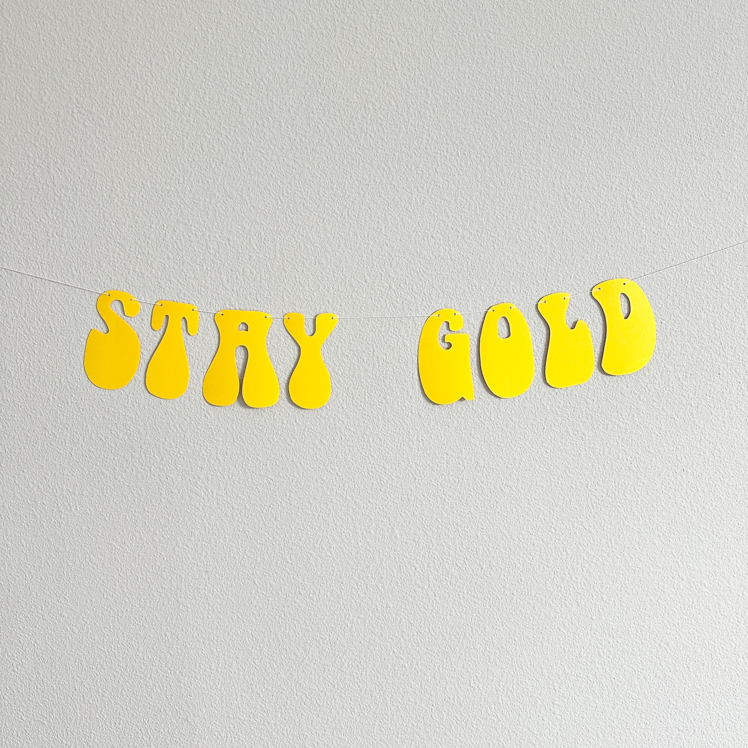 Stay Gold, Stay Gold Banner, Stay Gold Decorations, Golden Birthday Party Theme Decorations, Golden Birthday Banner