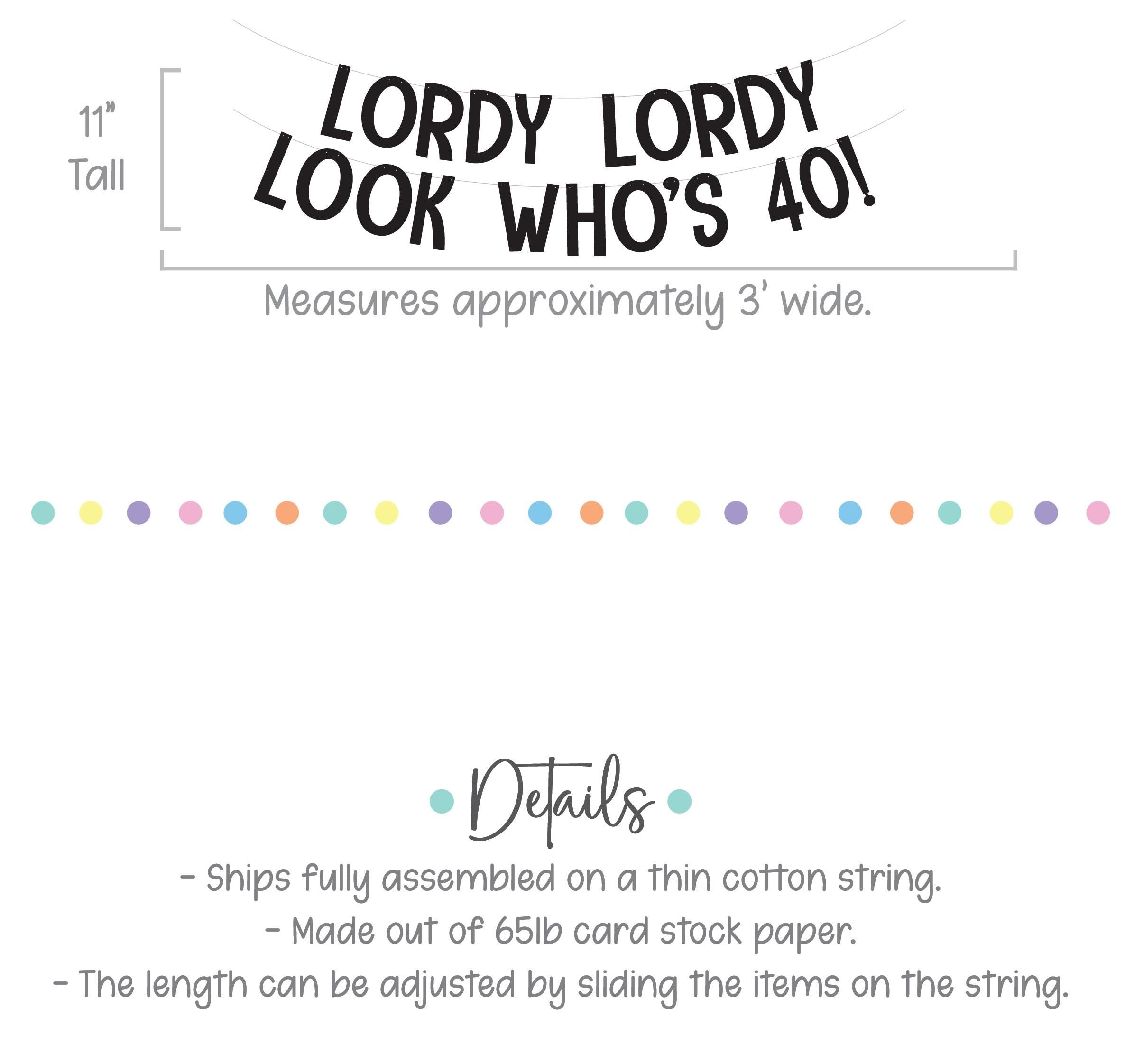 Lordy Lordy Look Who&#39;s 40!, 40th Birthday Banner, 40th Birthday Party Decorations, Fortieth Birthday Party Ideas, Happy 40th Birthday