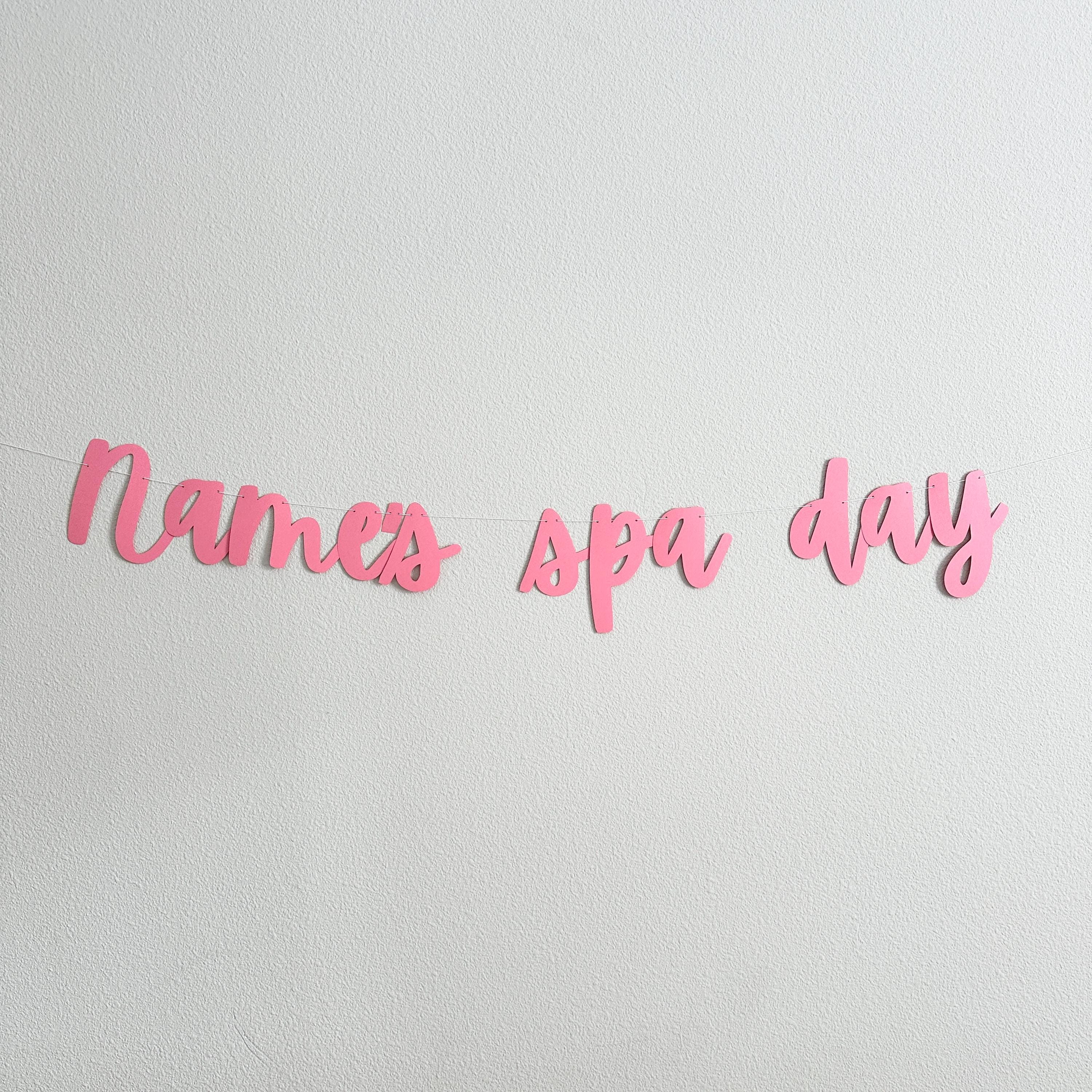 Name&#39;s Spa Day, Spa Day Decorations, Spa Day Banner, Spa Birthday Party Decorations, Girls Birthday Theme Ideas