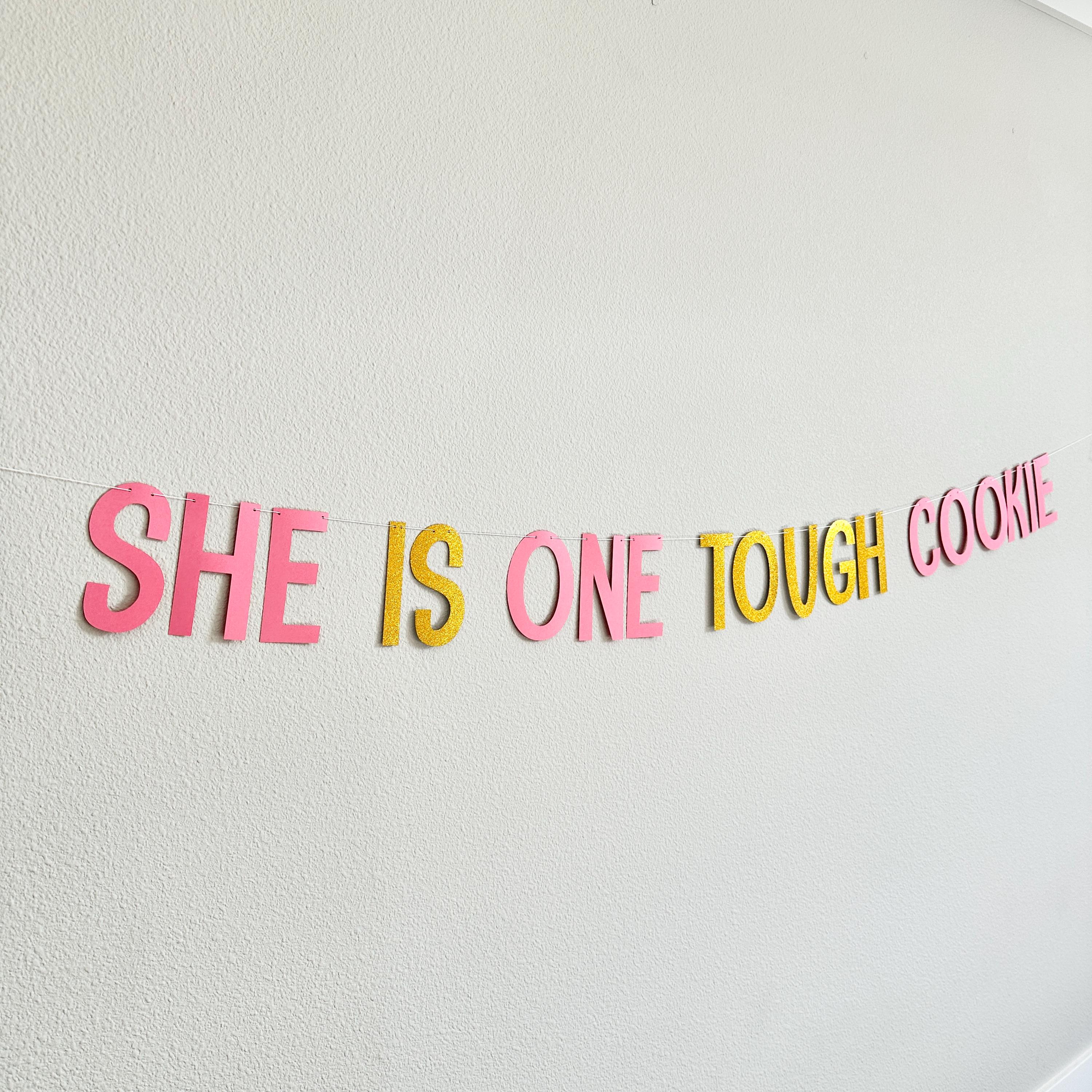 She Is One Tough Cookie, Cookie Themed 1st Birthday Banner, One Tough Cookie Banner, Girls 1st Birthday Ideas