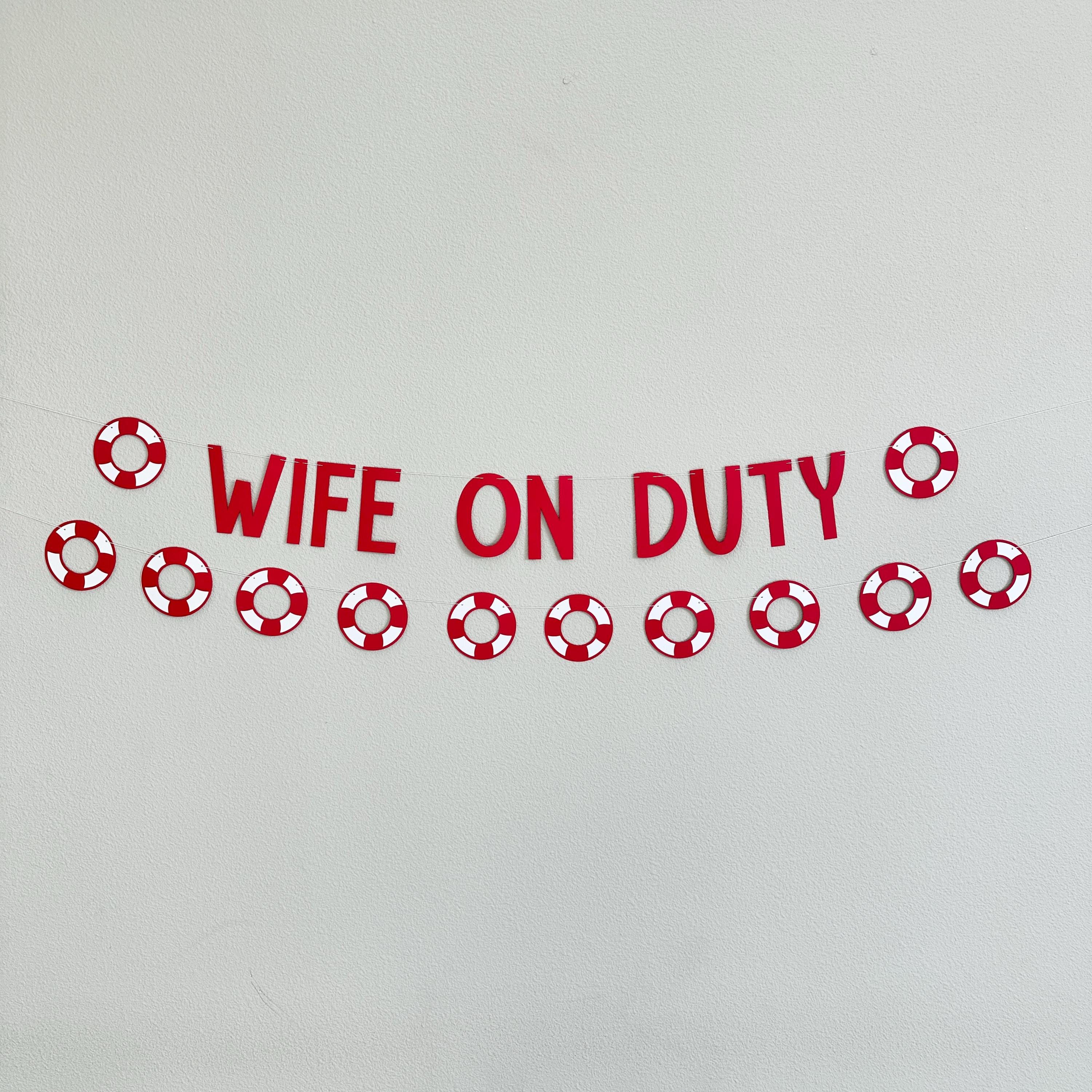 Wife On Duty, Wife On Duty Decorations, Lifeguard Bachelorette Party, Lifeguard Themed Bridal Shower, Lifeguard Bachelorette Banner