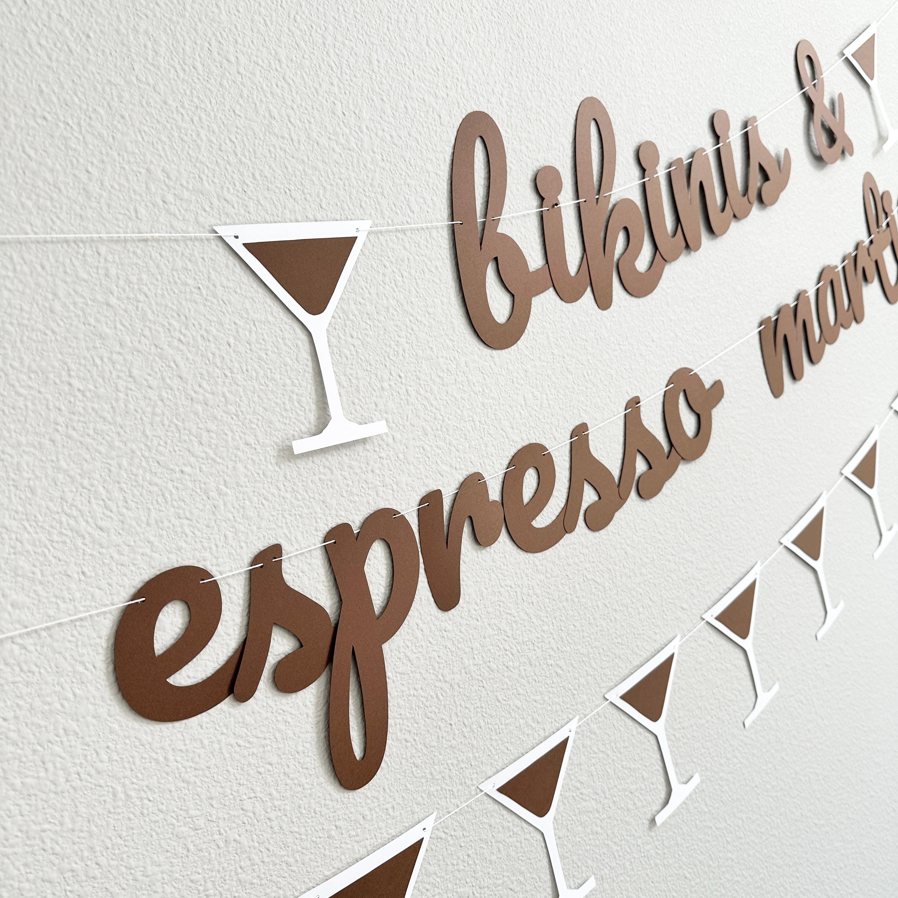 Bikinis & Espresso Martinis, Bikinis and Espresso Martinis Decorations, Bachelorette Party Decorations, Bachelorette Inspiration