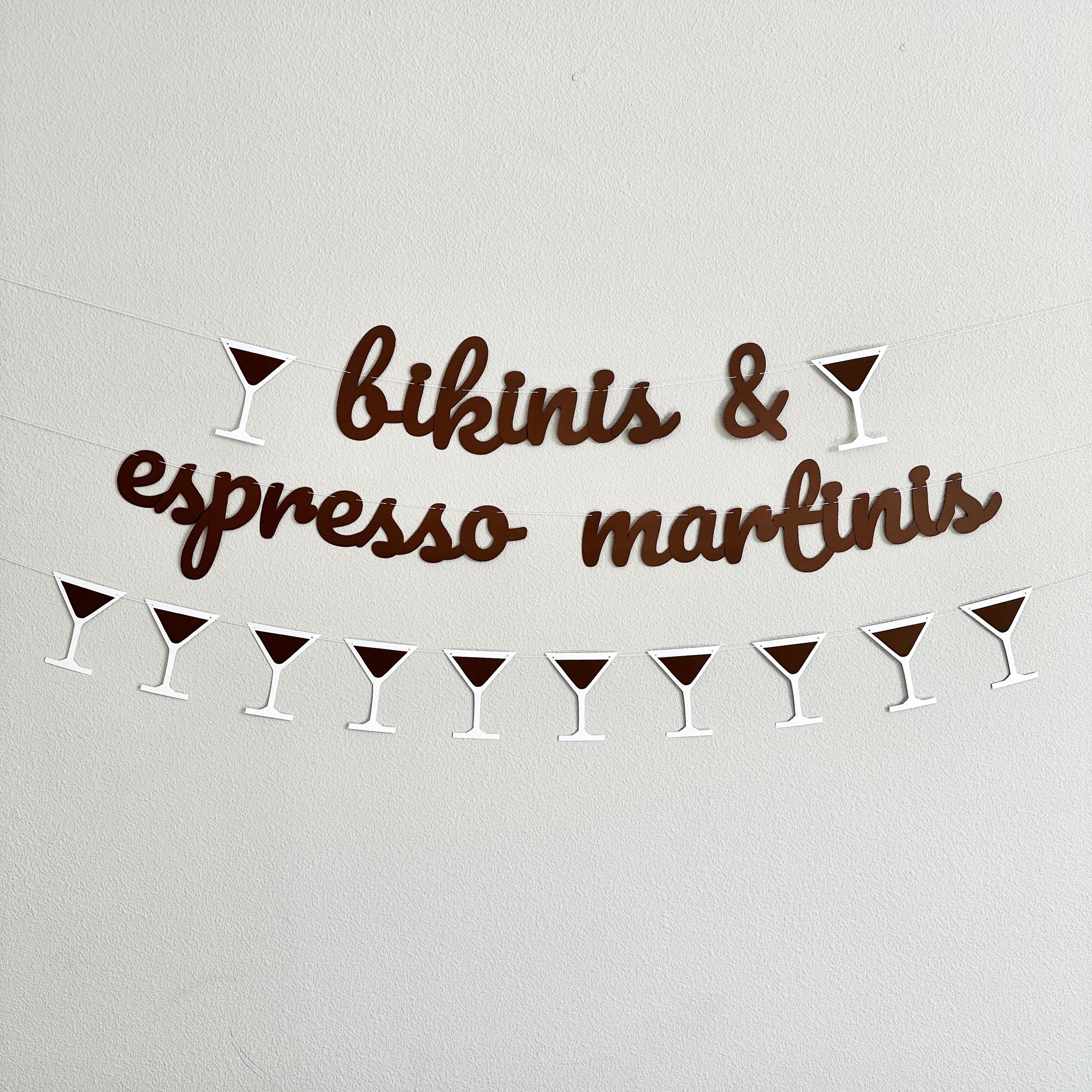 Bikinis & Espresso Martinis, Bikinis and Espresso Martinis Decorations, Bachelorette Party Decorations, Bachelorette Inspiration