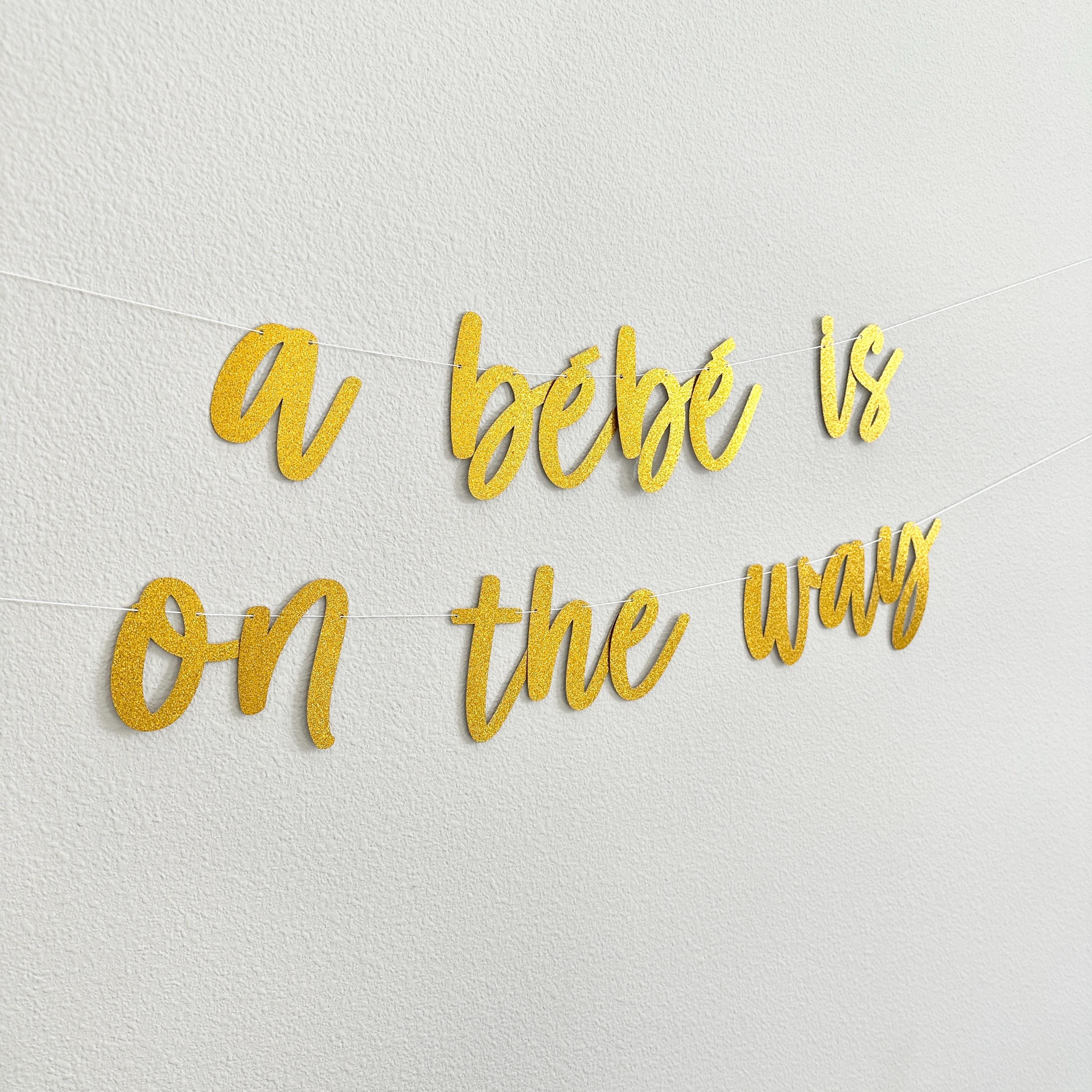 A Bebe Is On The Way, A Bebe Is On The Way Banner, Baby Shower Decorations, Baby Shower Banner, Bebe Shower Decorations