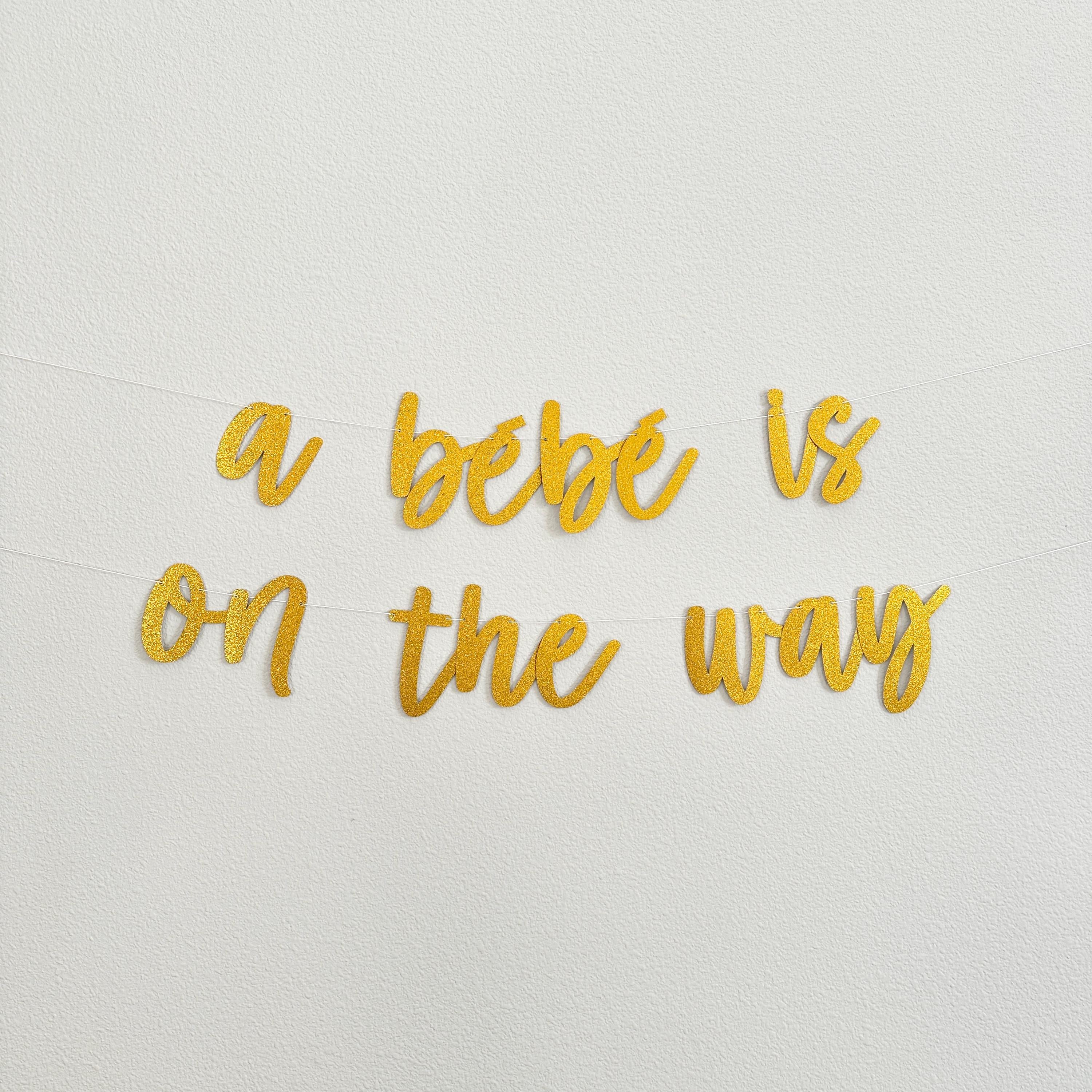 A Bebe Is On The Way, A Bebe Is On The Way Banner, Baby Shower Decorations, Baby Shower Banner, Bebe Shower Decorations