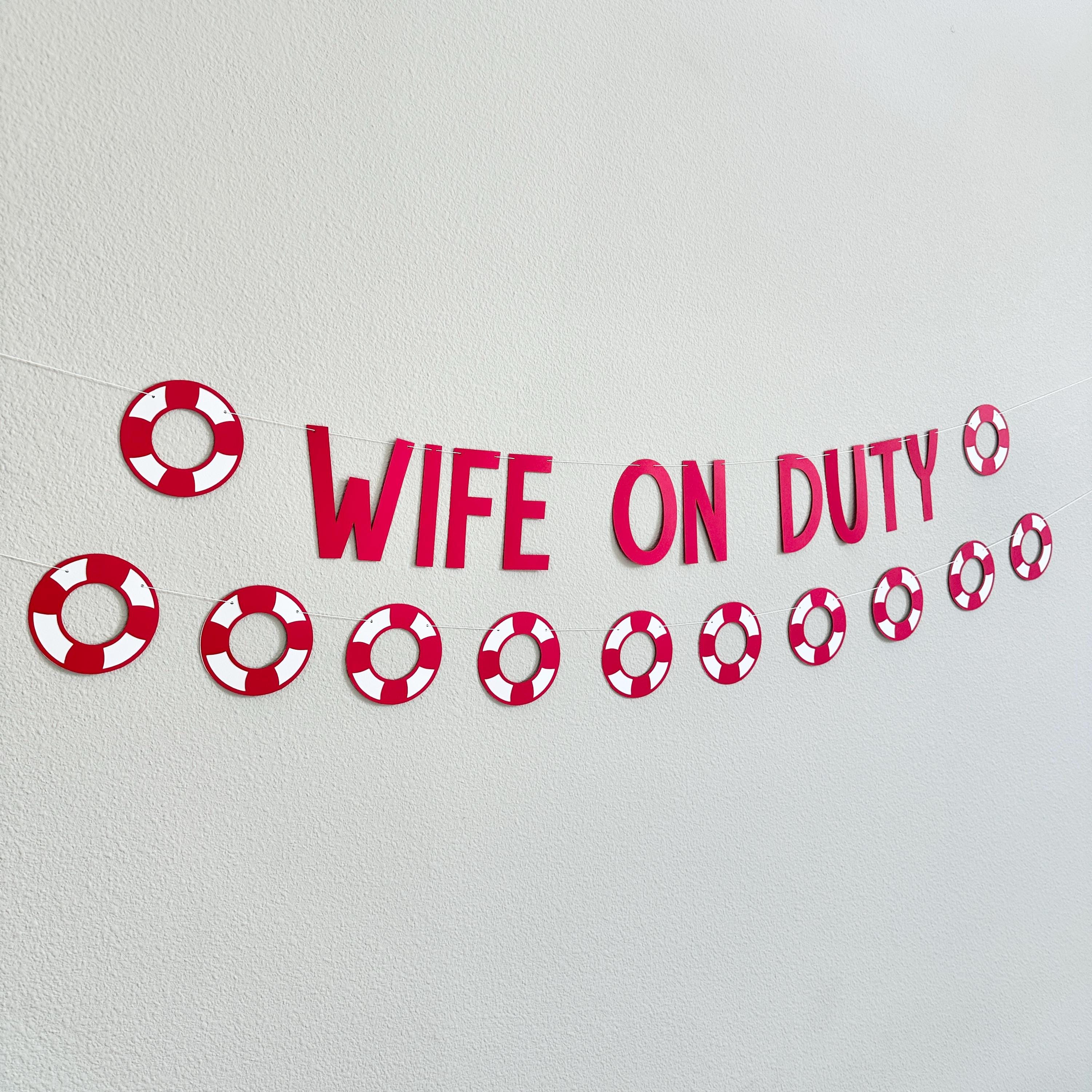 Wife On Duty, Wife On Duty Decorations, Lifeguard Bachelorette Party, Lifeguard Themed Bridal Shower, Lifeguard Bachelorette Banner