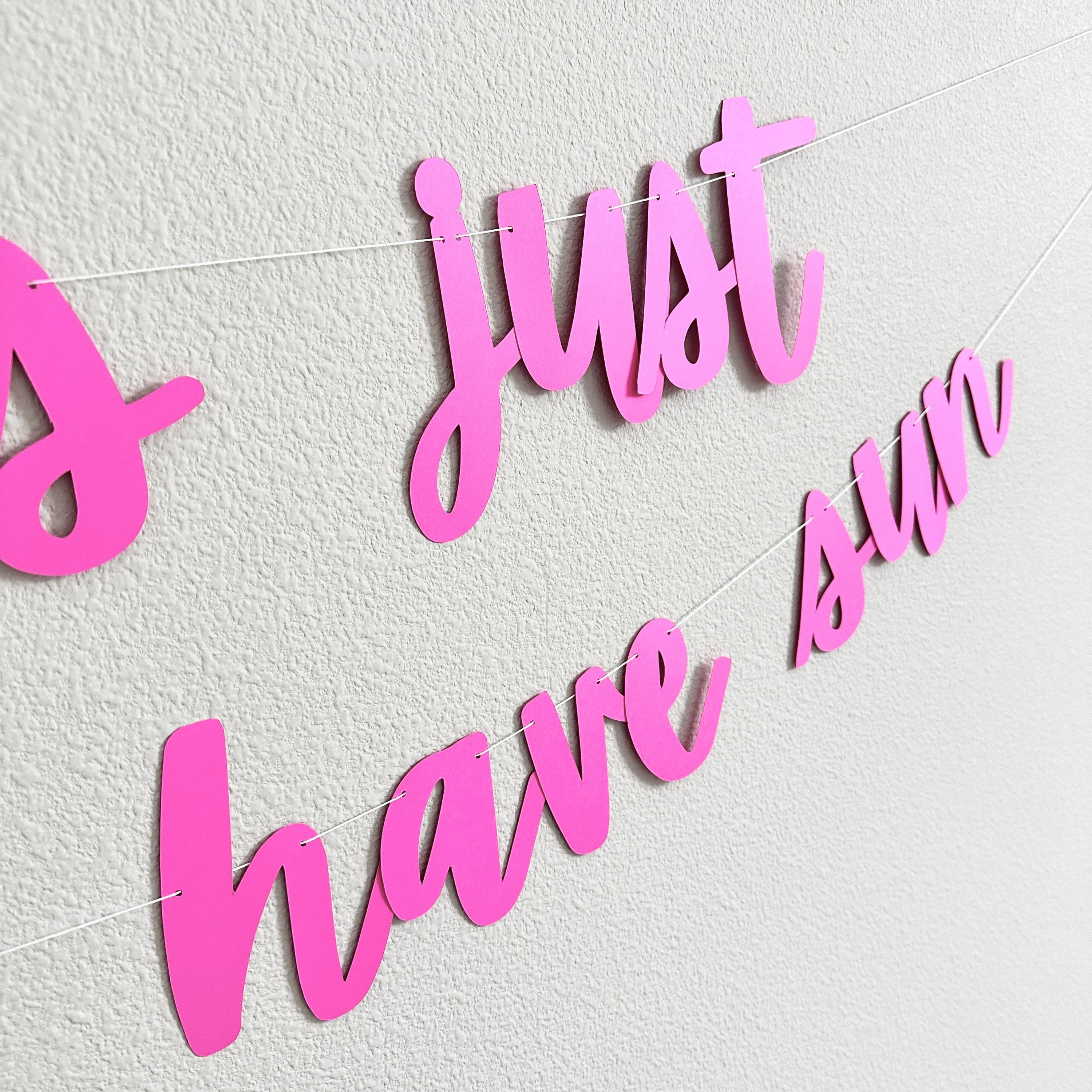 Girls Just Wanna Have Sun, Girls Just Wanna Have Sun Decorations, Girls Just Wanna Have Sun Banner, Summer Themed Party