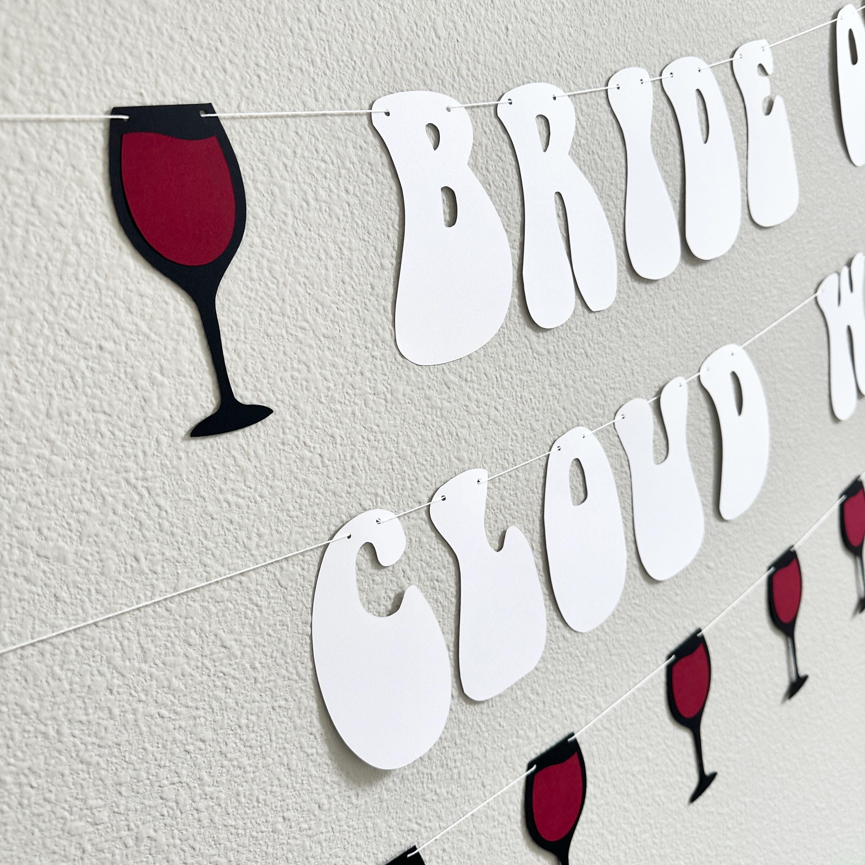 Bride On Cloud Wine - Wine Themed Bachelorette Party Decorations & Bridal Shower Ideas, Fun Wine Party Supplies