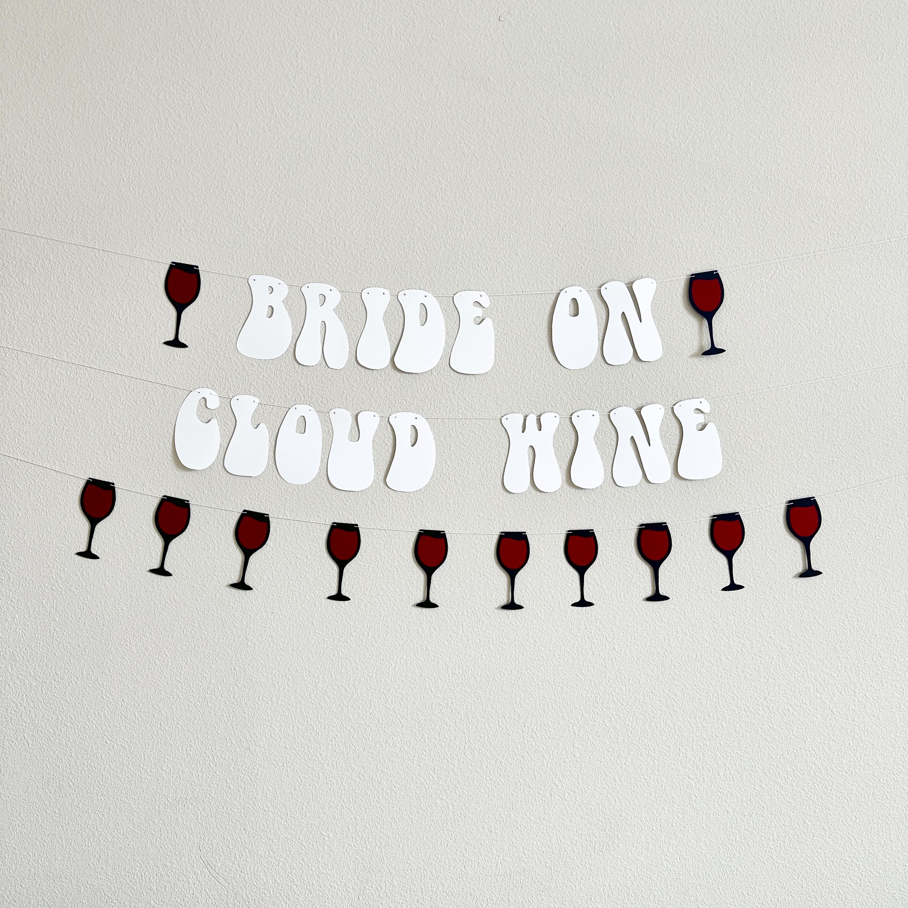 Bride On Cloud Wine - Wine Themed Bachelorette Party Decorations & Bridal Shower Ideas, Fun Wine Party Supplies