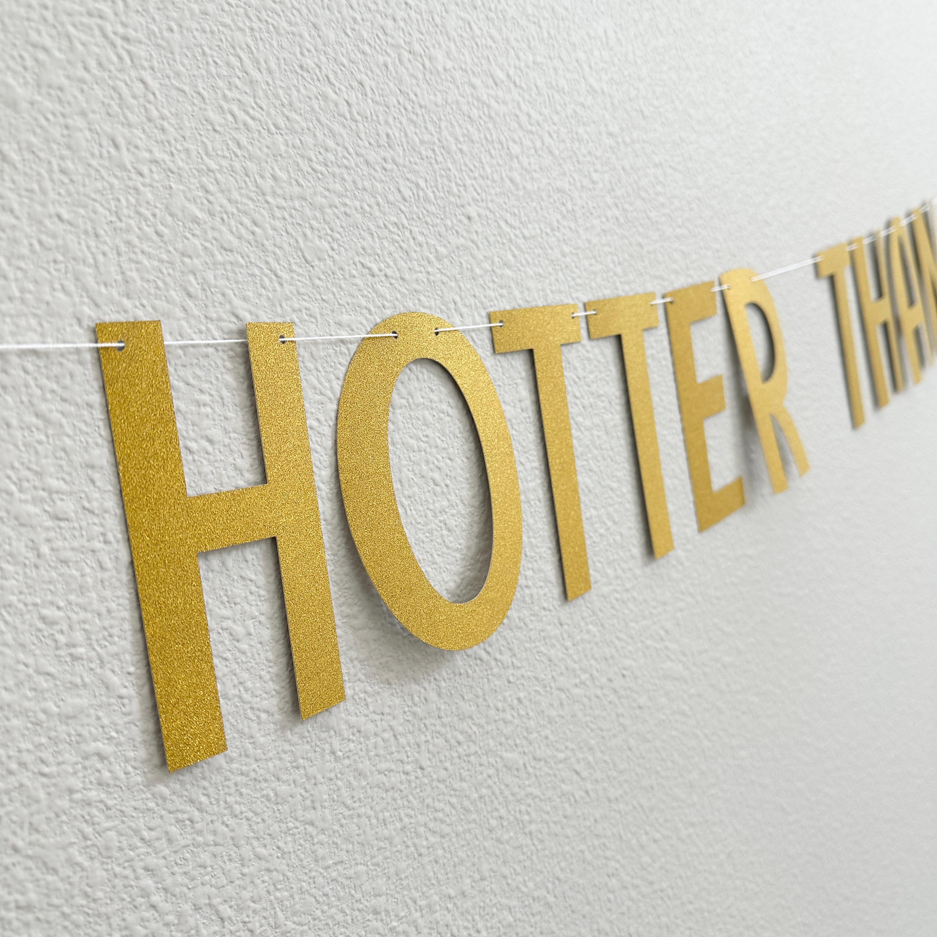 Hotter Than The Desert, Hotter Than The Desert Banner, Hotter Than The Desert Decorations, Bachelorette Party Theme Ideas, Bachelorette