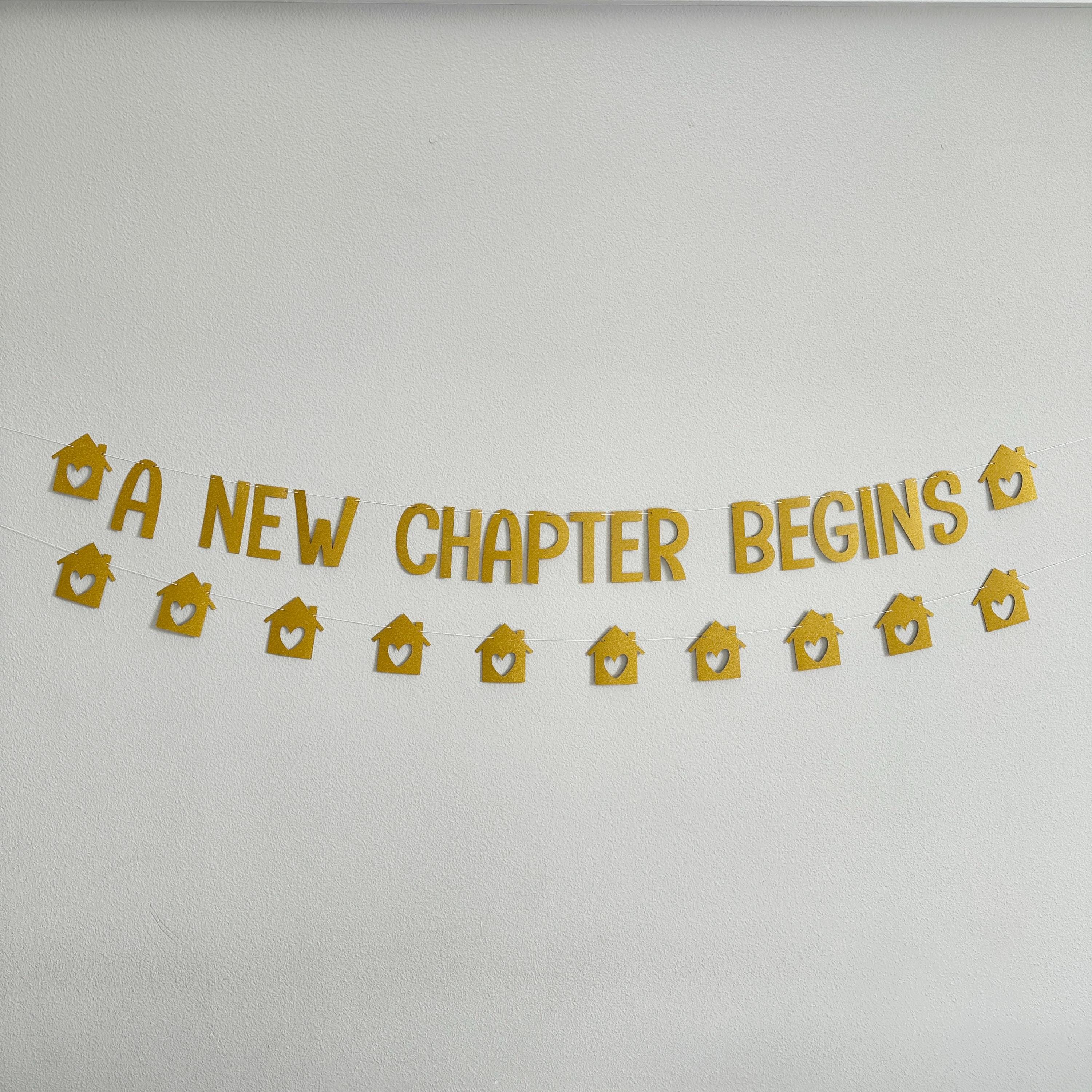 A New Chapter Begins, A New Chapter Begins Decorations, New Home, New House, Housewarming Party Decorations