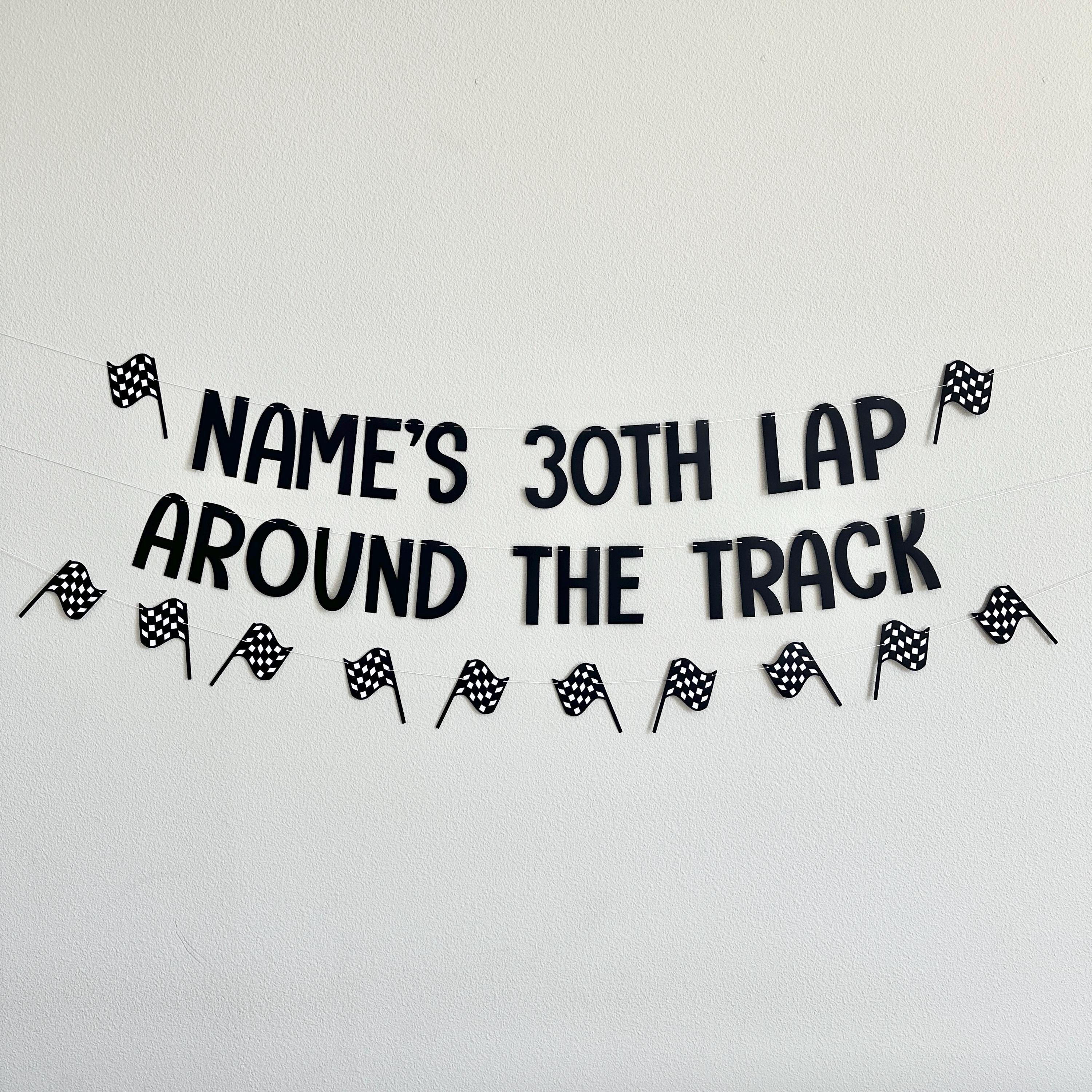 30th Lap Around The Track, Racing 30th Birthday Decorations, 30th Birthday Party, 30th Birthday Ideas, 30th Lap Around The Track