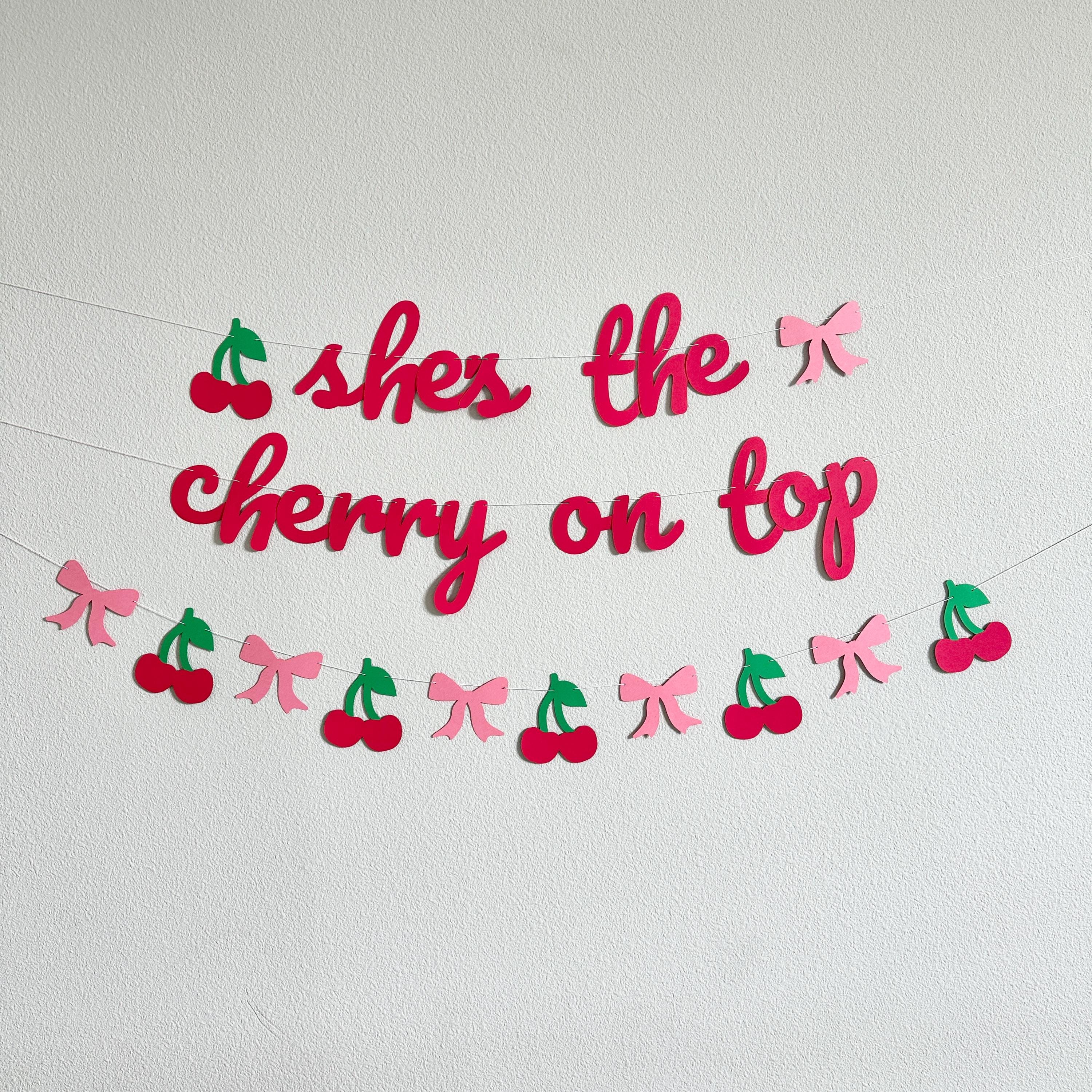 She&#39;s The Cherry On Top, Cherry On Top Banner, Cherry On Top Decorations, Cherry Themed Bachelorette Party, Cherry Bridal Shower, Cherries